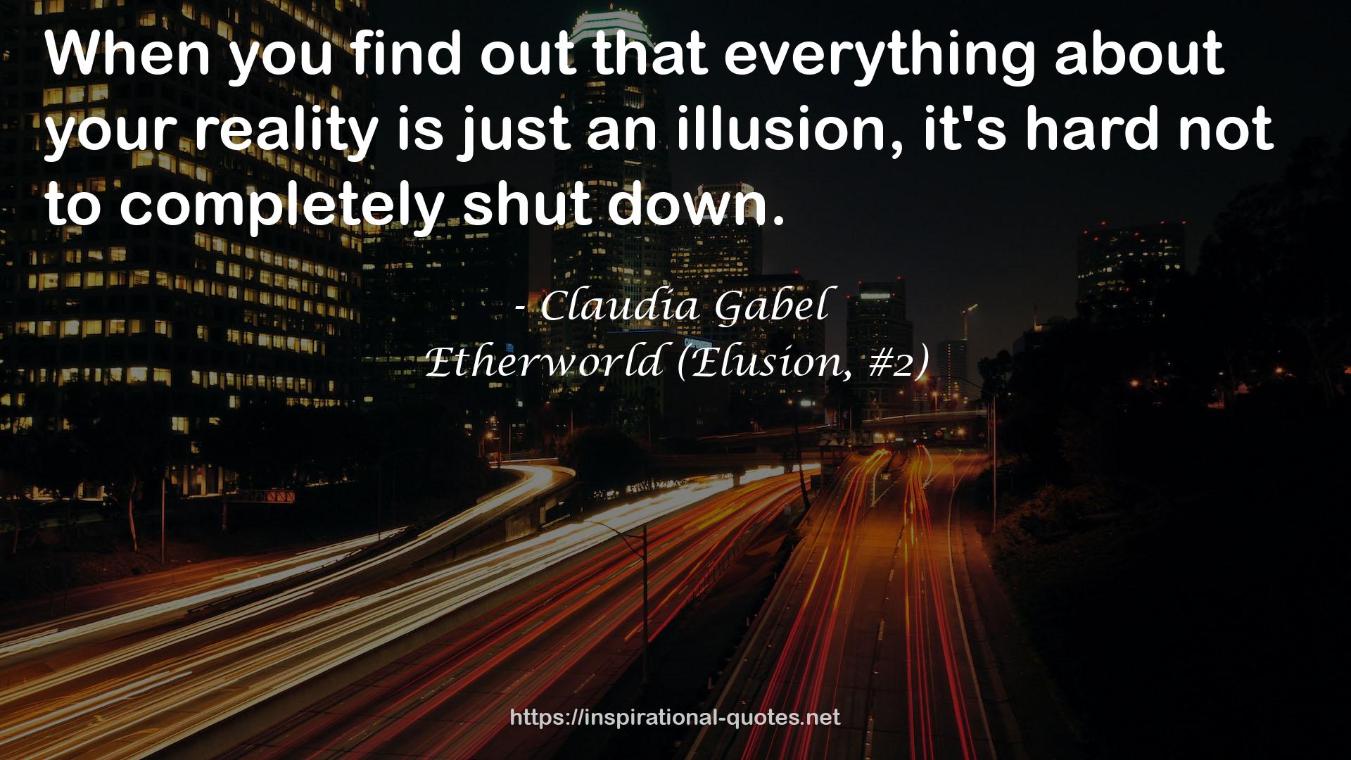 Etherworld (Elusion, #2) QUOTES