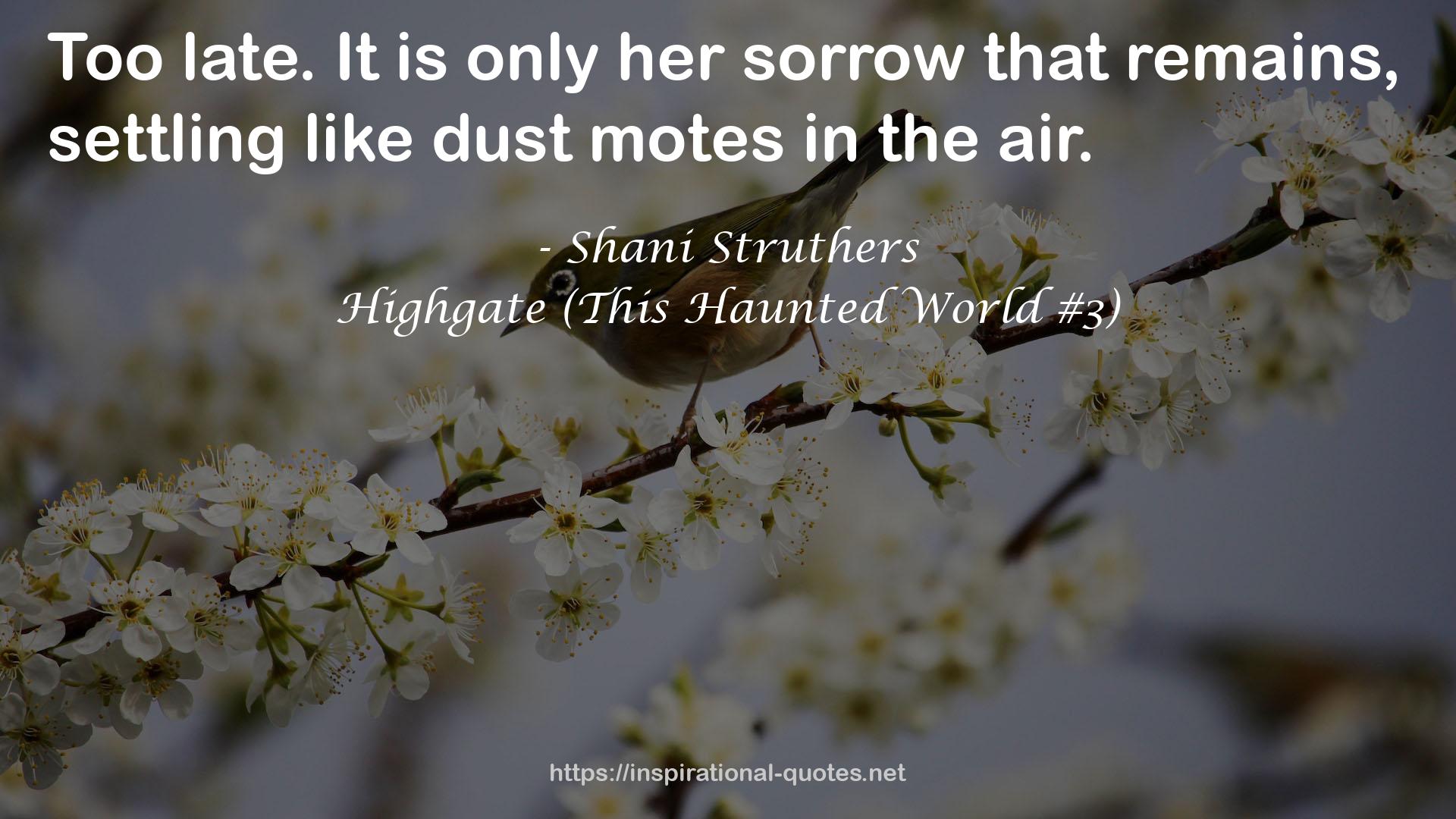 Highgate (This Haunted World #3) QUOTES