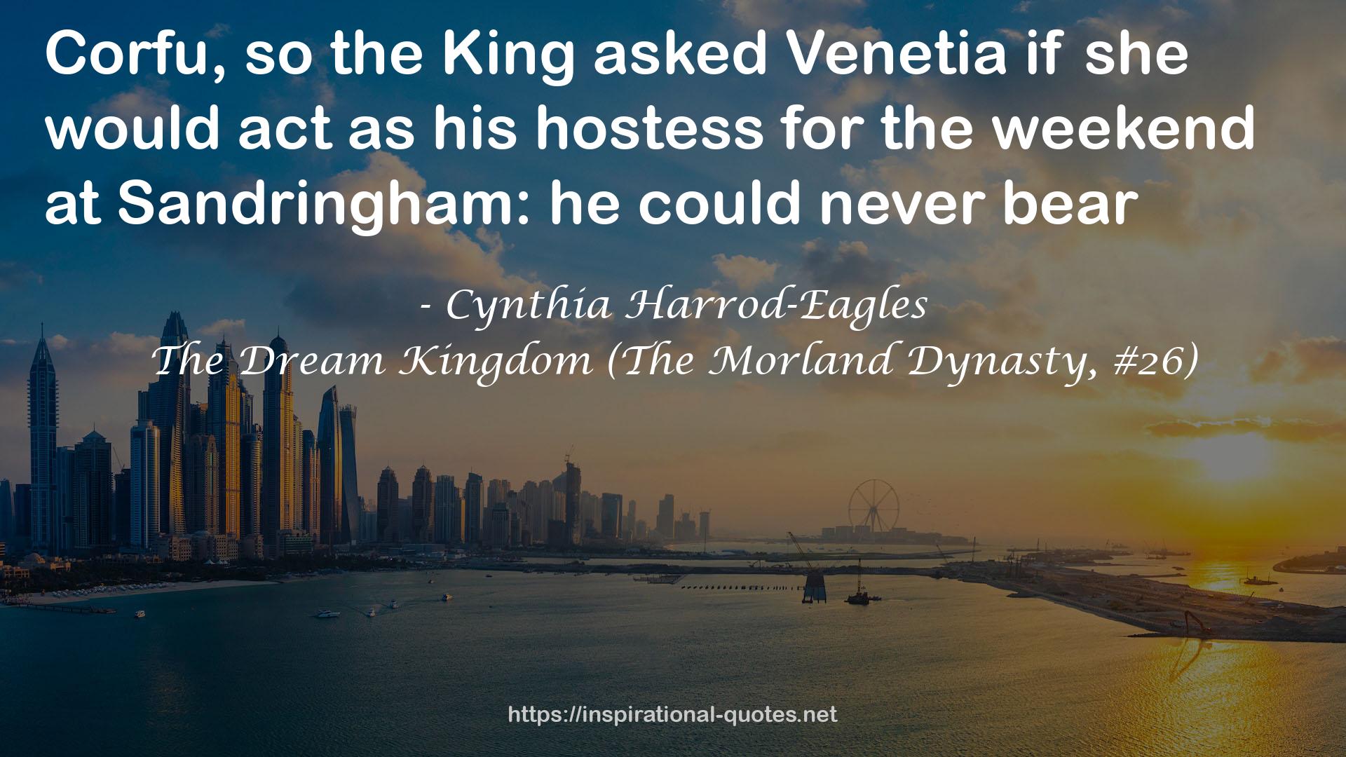 The Dream Kingdom (The Morland Dynasty, #26) QUOTES