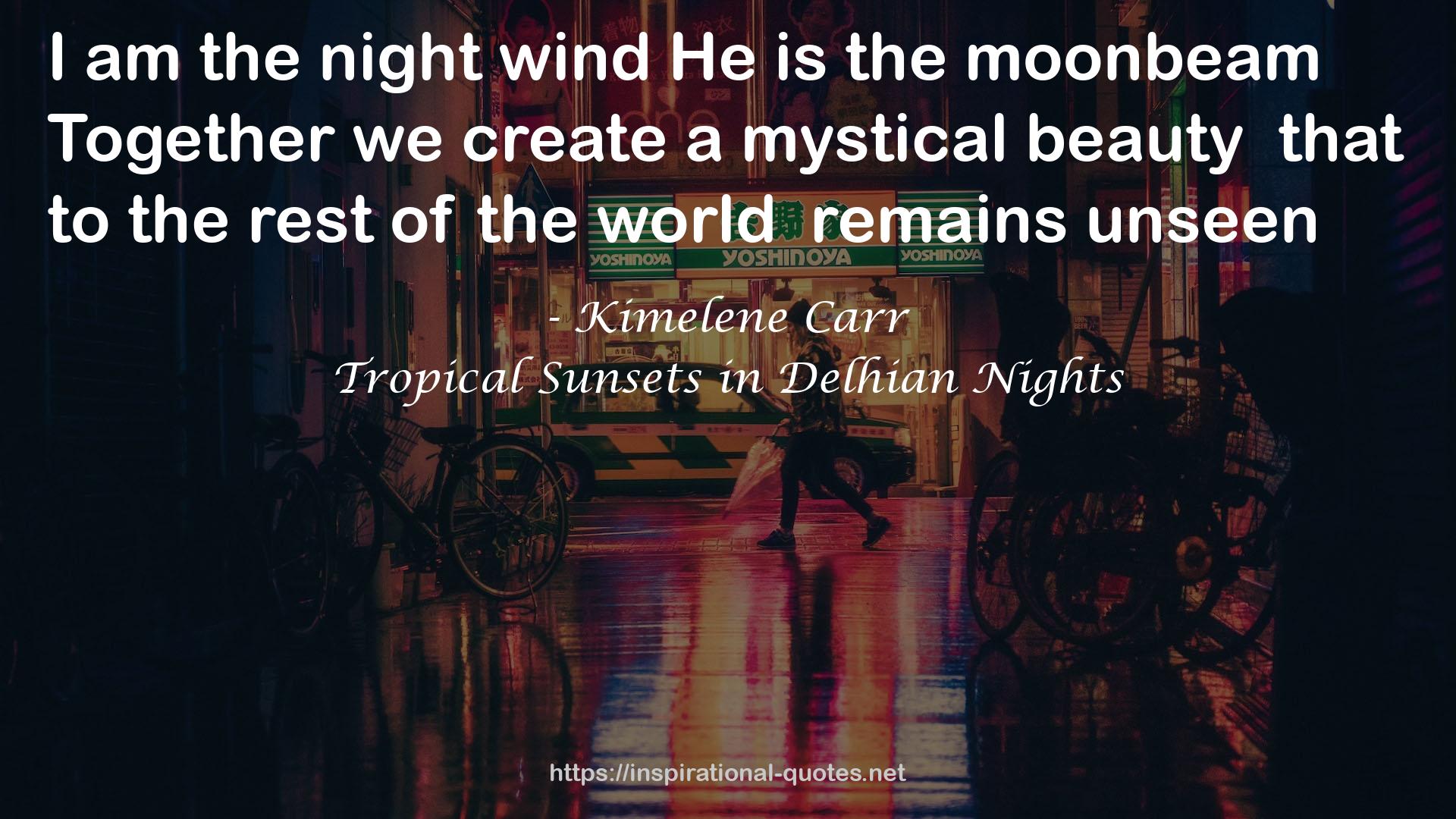 Tropical Sunsets in Delhian Nights QUOTES