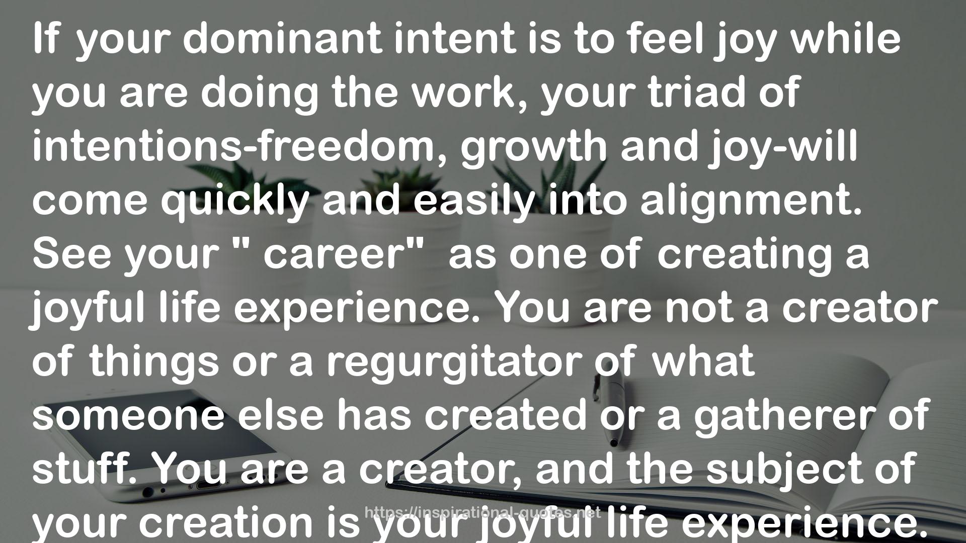 your dominant intent  QUOTES