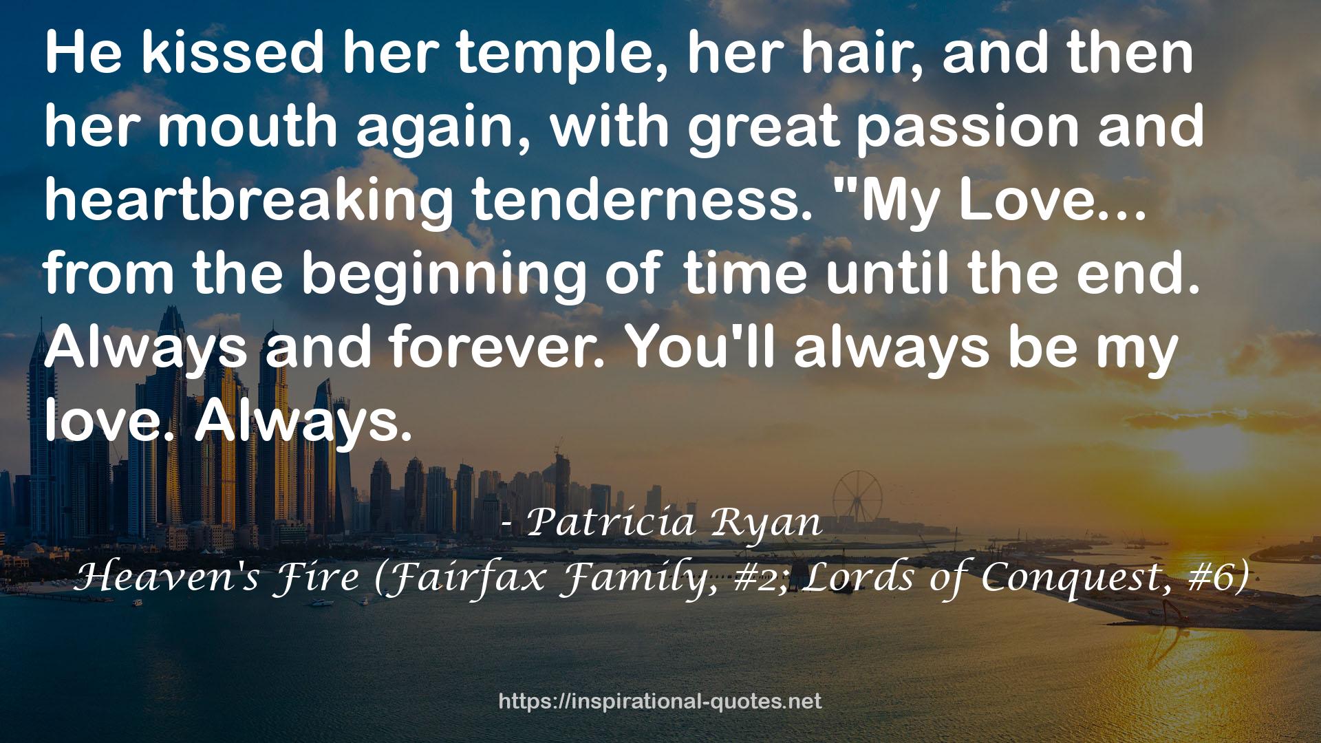 Heaven's Fire (Fairfax Family, #2; Lords of Conquest, #6) QUOTES