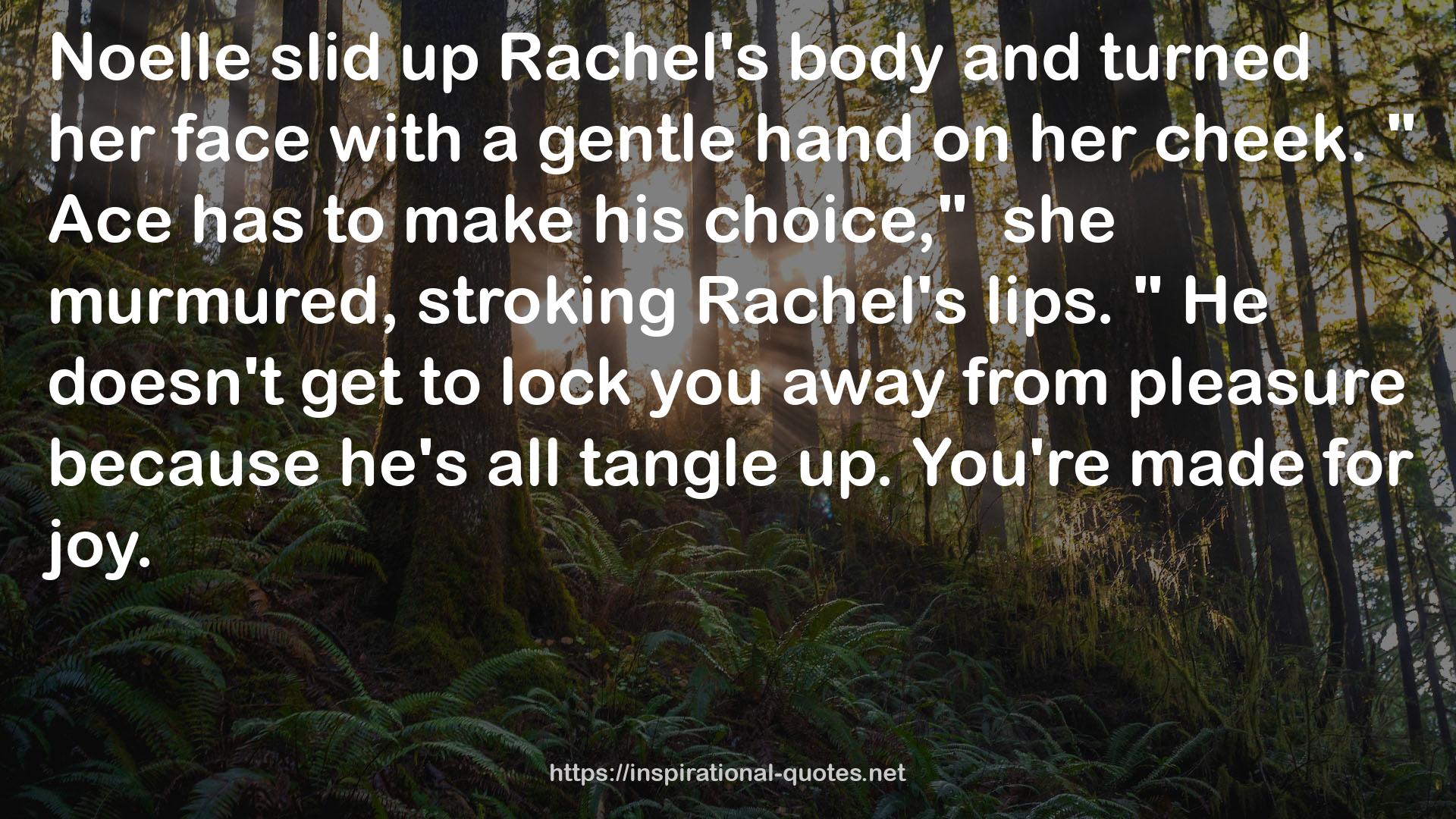 Rachel's body  QUOTES