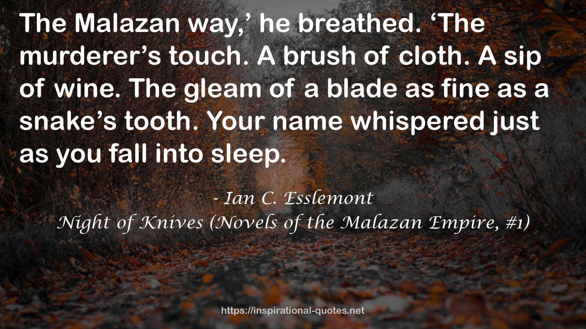 Night of Knives (Novels of the Malazan Empire, #1) QUOTES