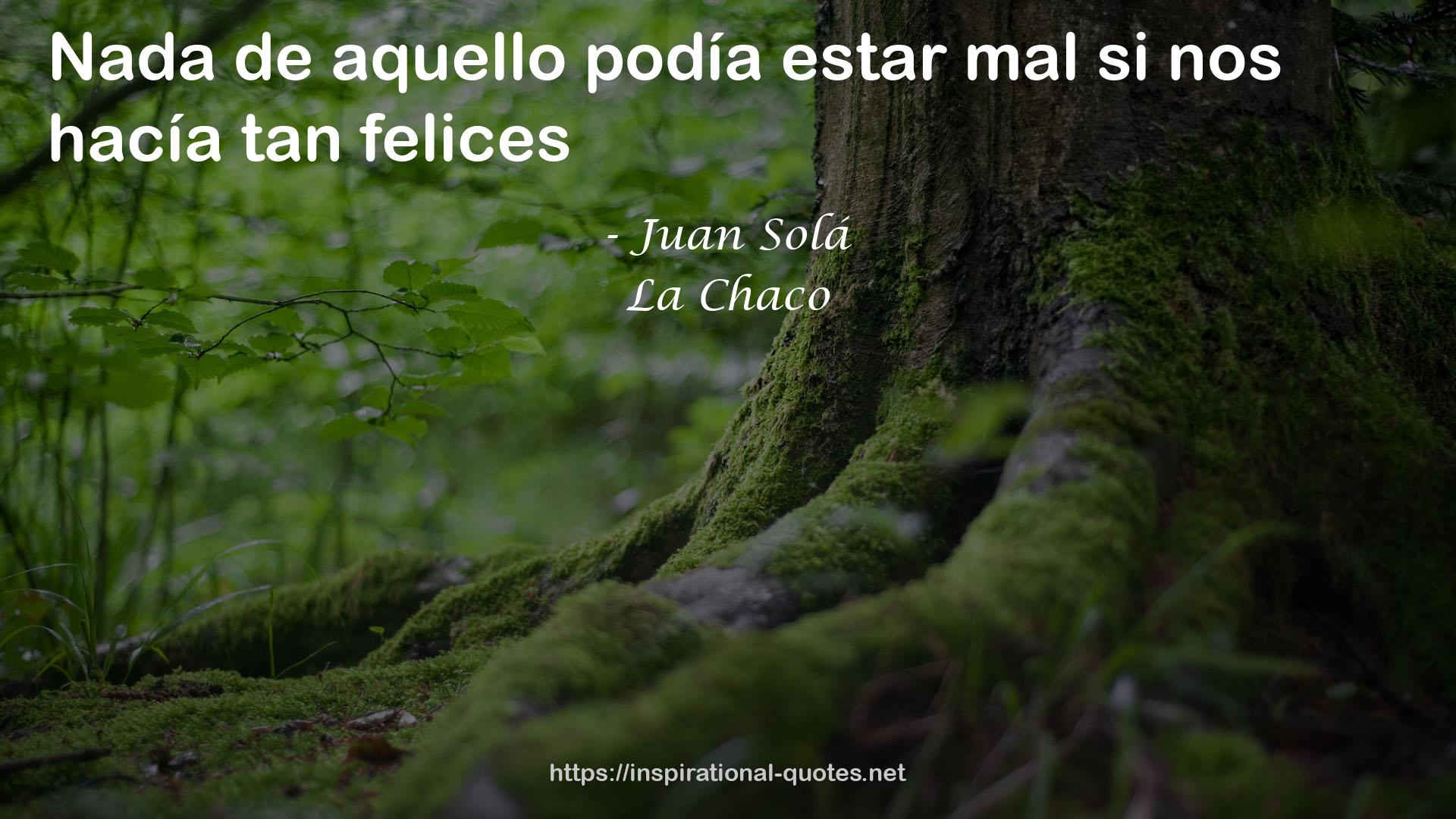 La Chaco QUOTES