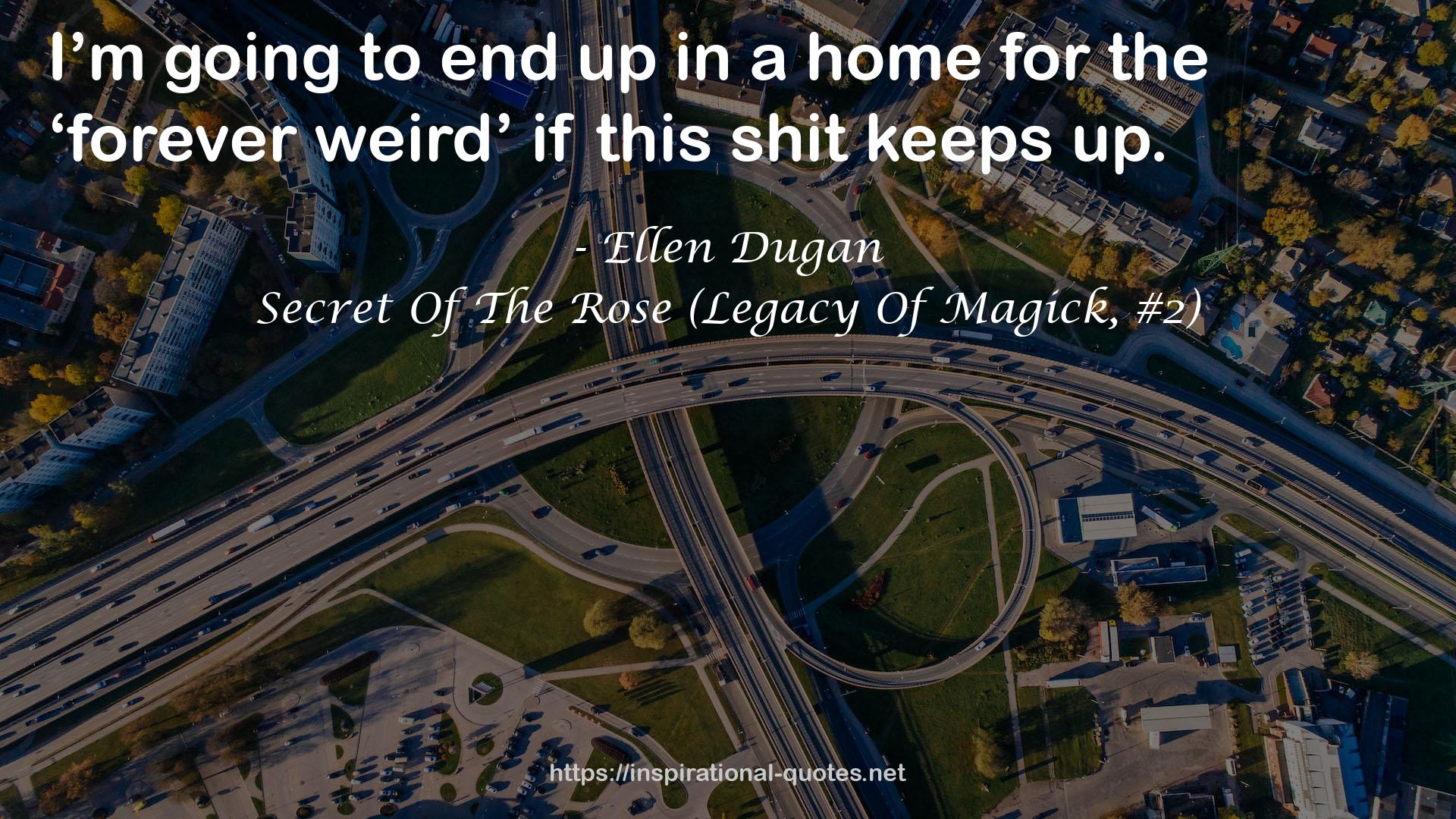 Secret Of The Rose (Legacy Of Magick, #2) QUOTES