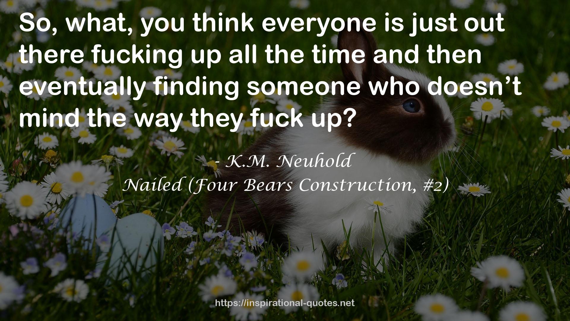 Nailed (Four Bears Construction, #2) QUOTES