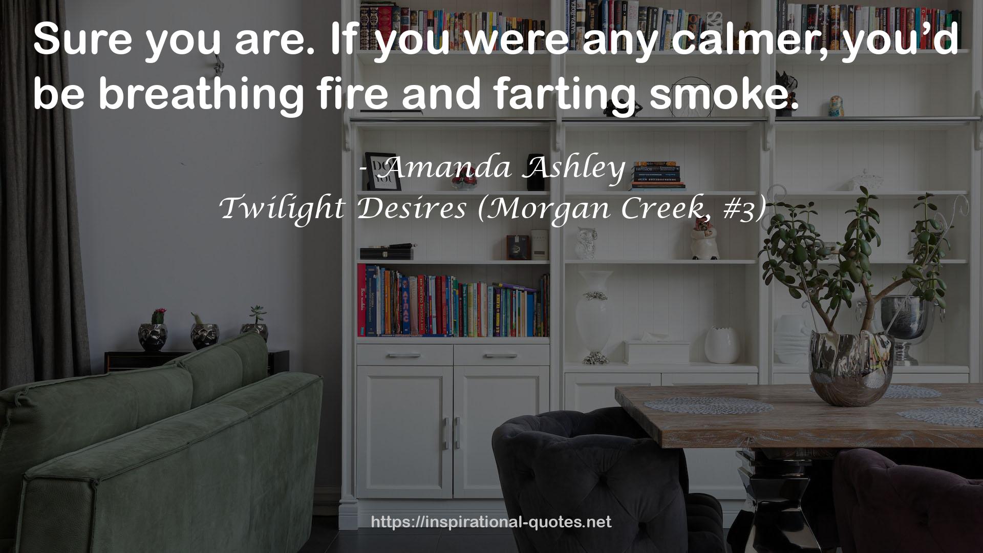 Twilight Desires (Morgan Creek, #3) QUOTES