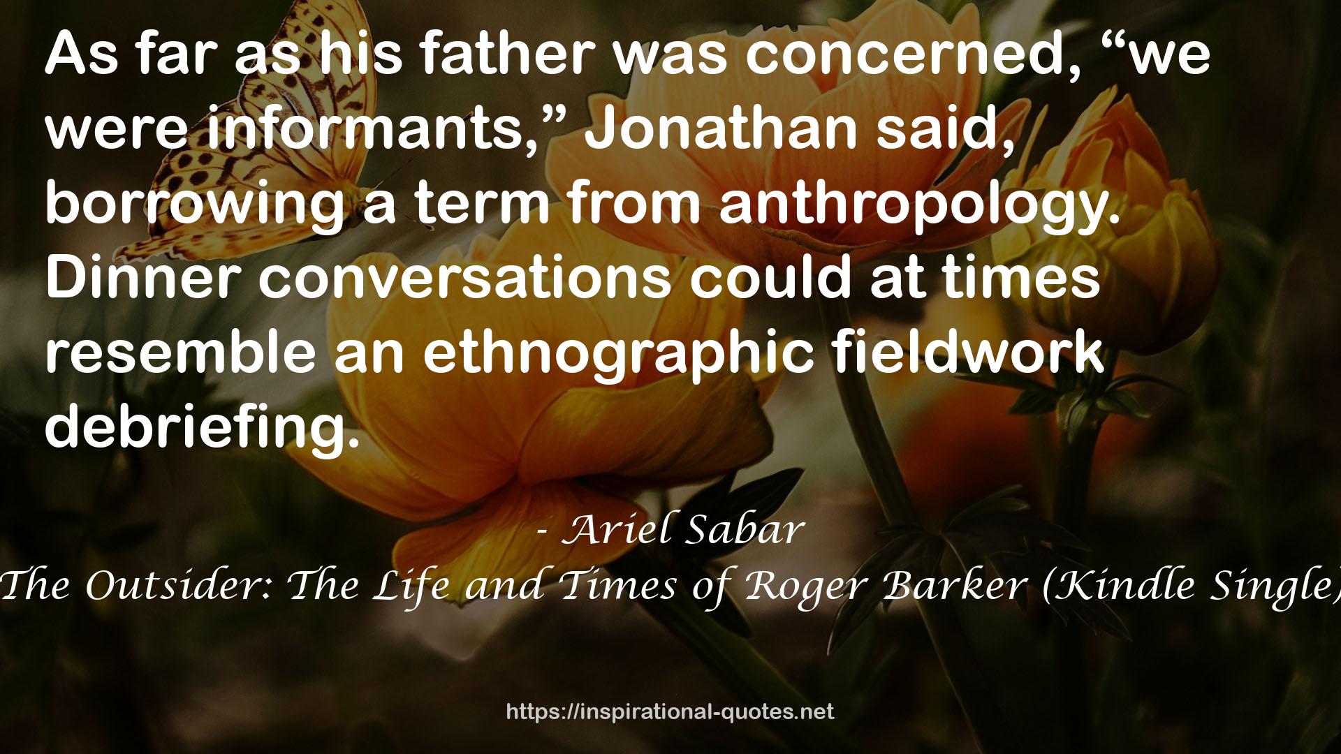 The Outsider: The Life and Times of Roger Barker (Kindle Single) QUOTES