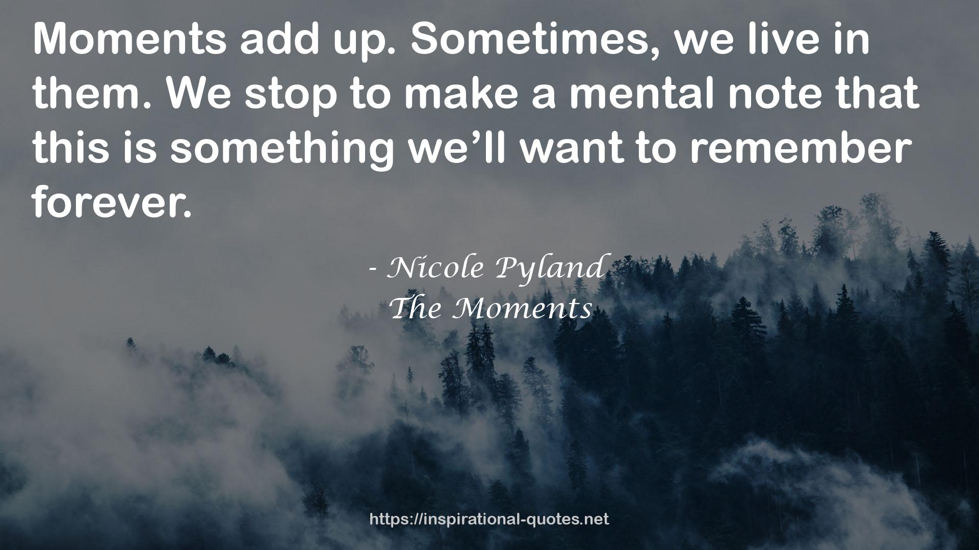 The Moments QUOTES