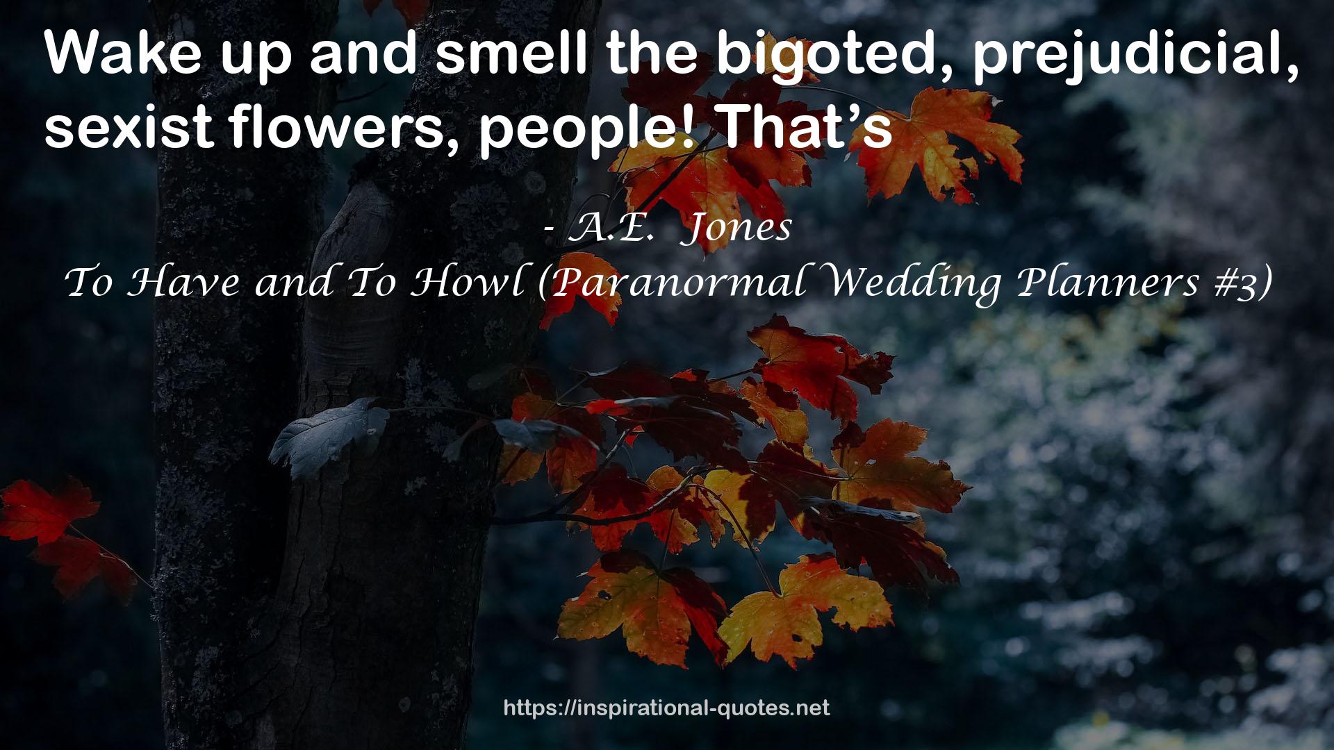 To Have and To Howl (Paranormal Wedding Planners #3) QUOTES
