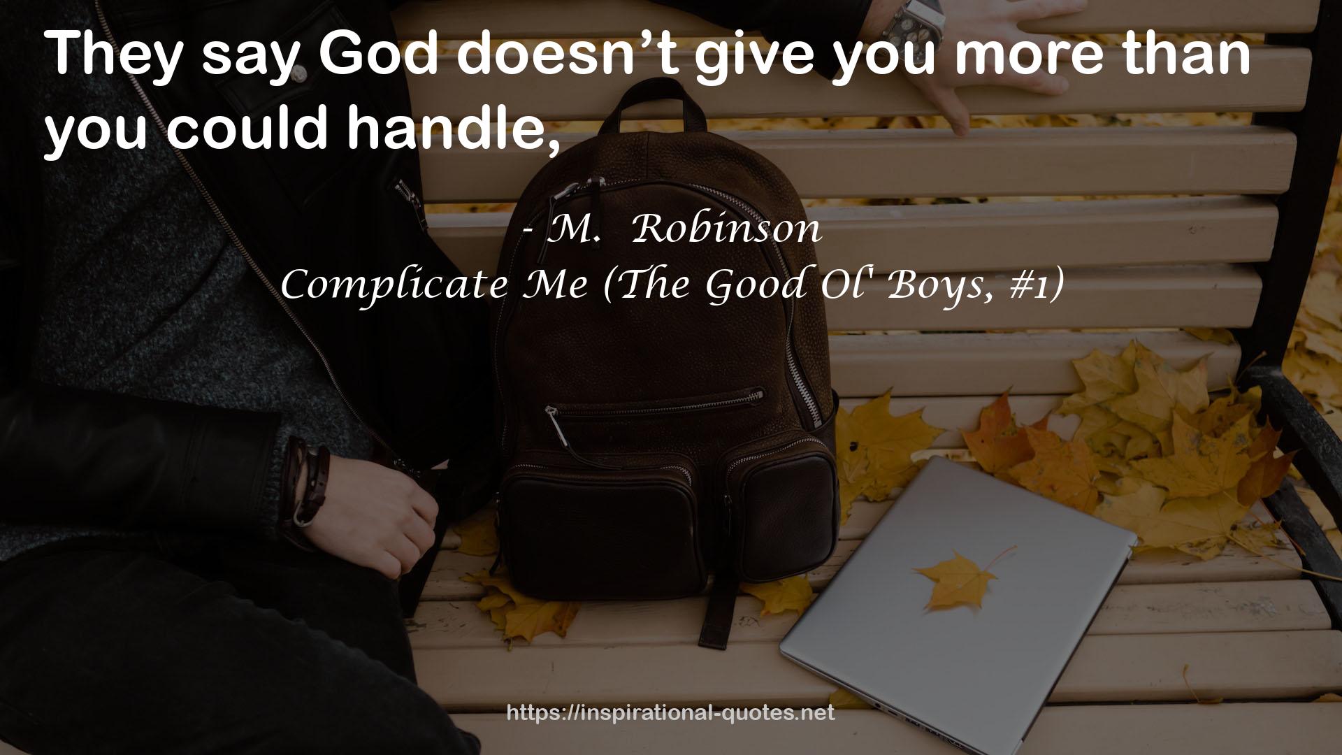 Complicate Me (The Good Ol' Boys, #1) QUOTES