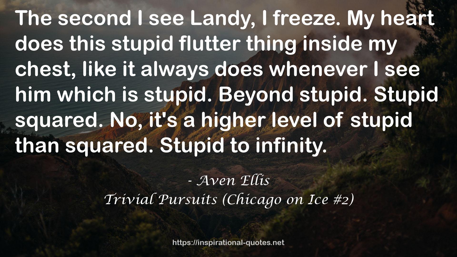 Trivial Pursuits (Chicago on Ice #2) QUOTES