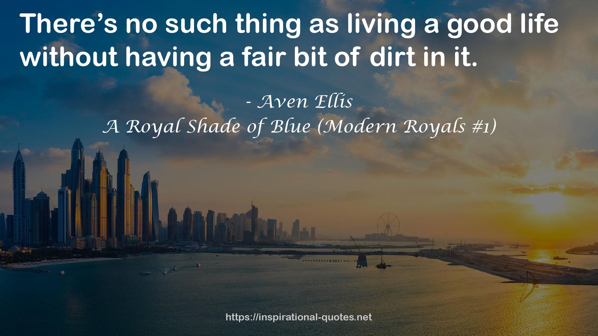 A Royal Shade of Blue (Modern Royals #1) QUOTES
