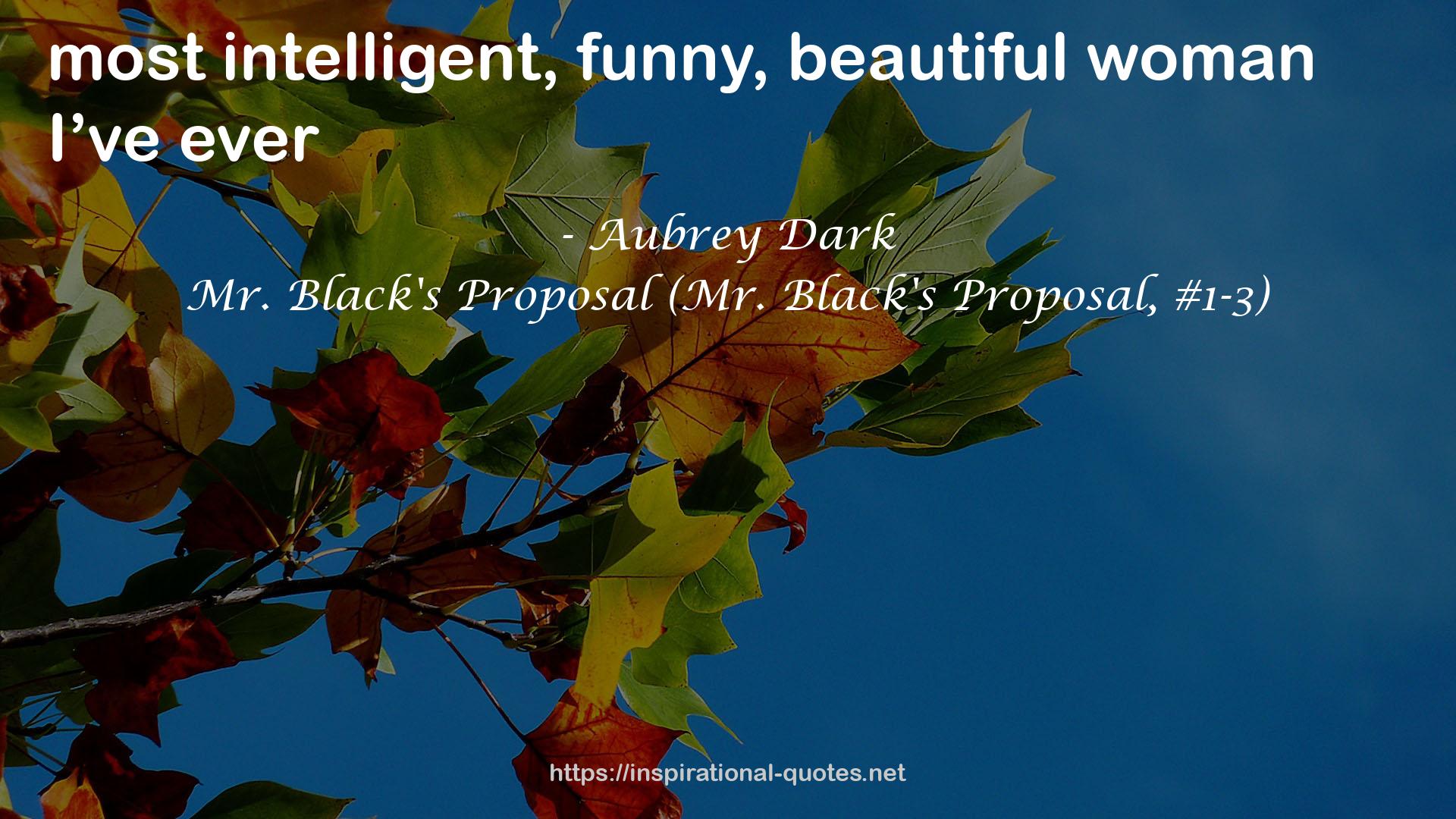 Mr. Black's Proposal (Mr. Black's Proposal, #1-3) QUOTES