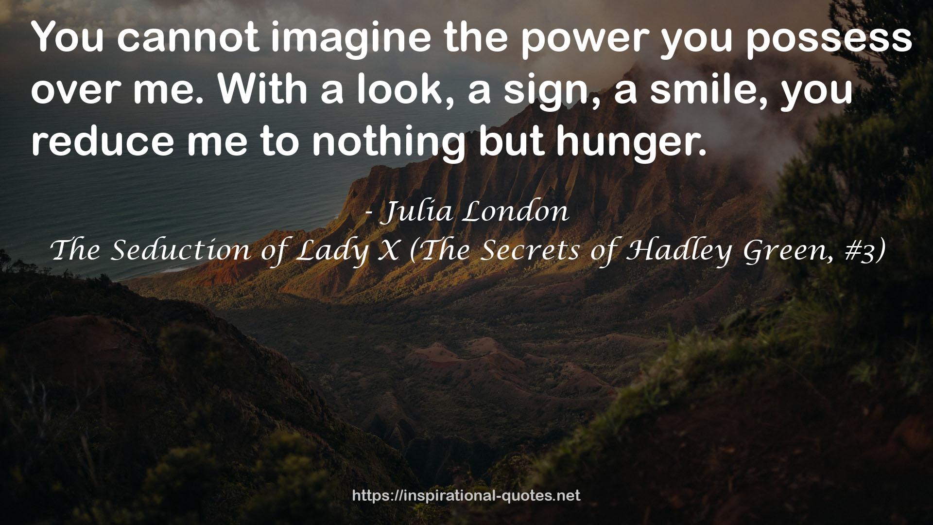 The Seduction of Lady X (The Secrets of Hadley Green, #3) QUOTES