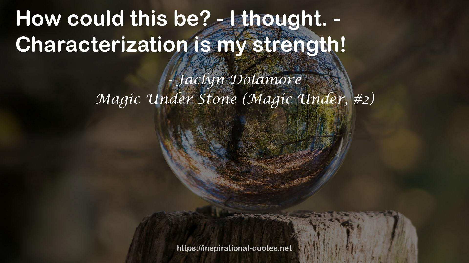 Magic Under Stone (Magic Under, #2) QUOTES