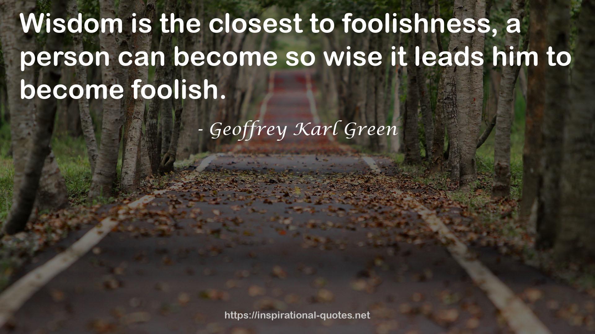 Geoffrey Karl Green QUOTES