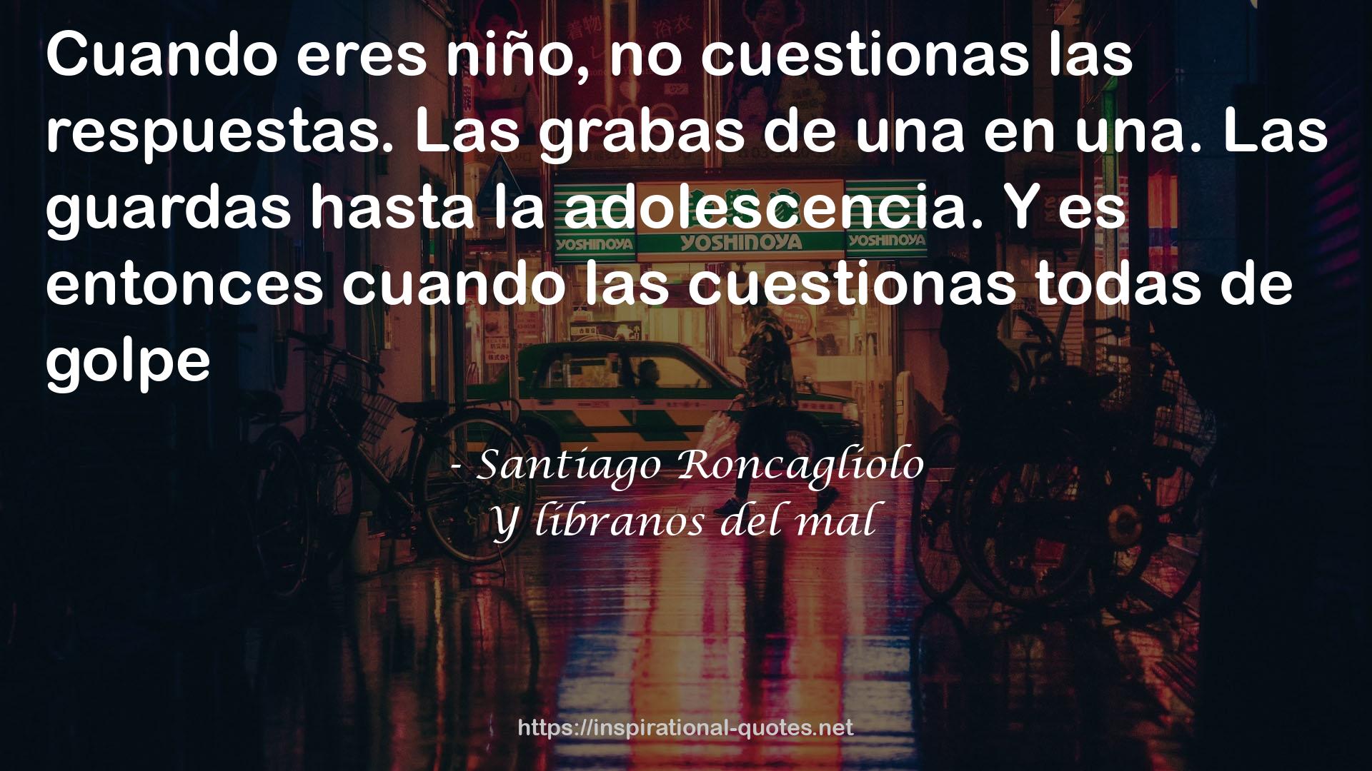 Santiago Roncagliolo QUOTES