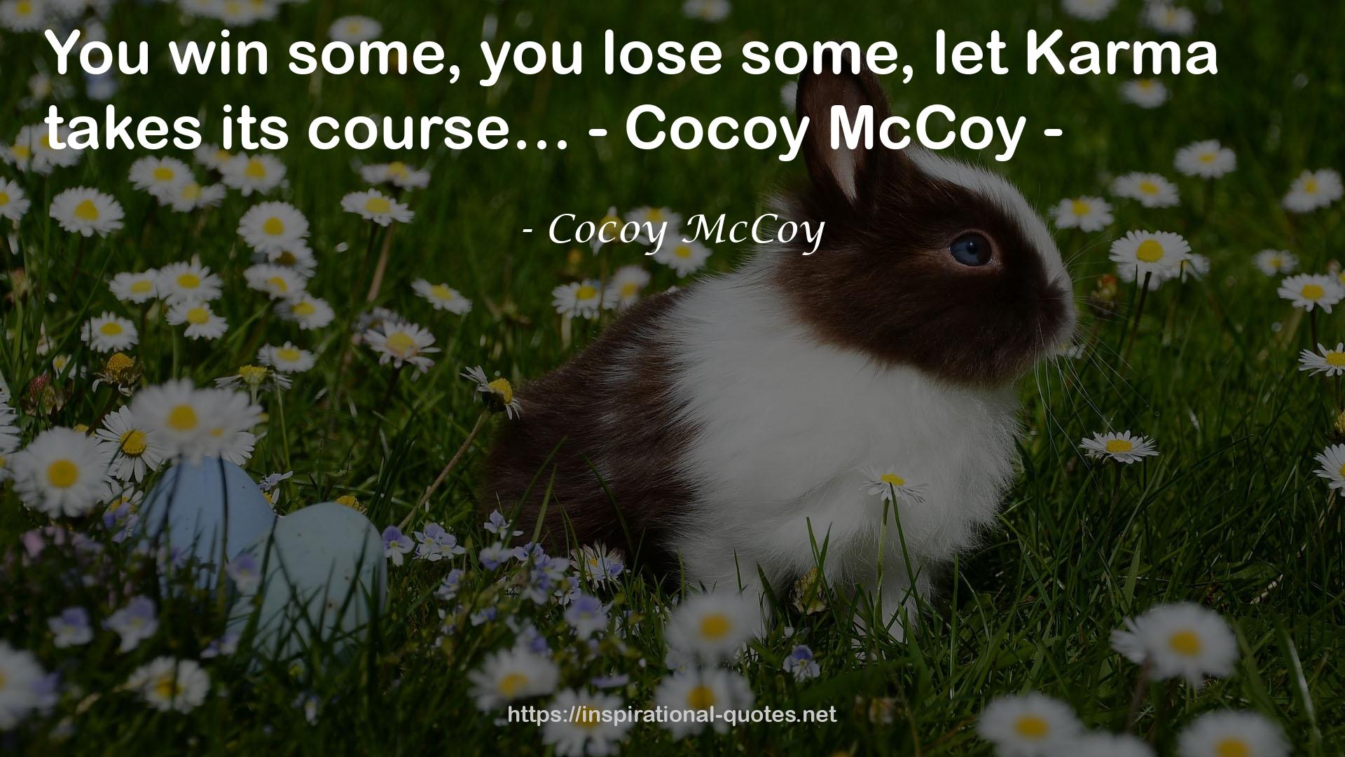 Cocoy McCoy QUOTES