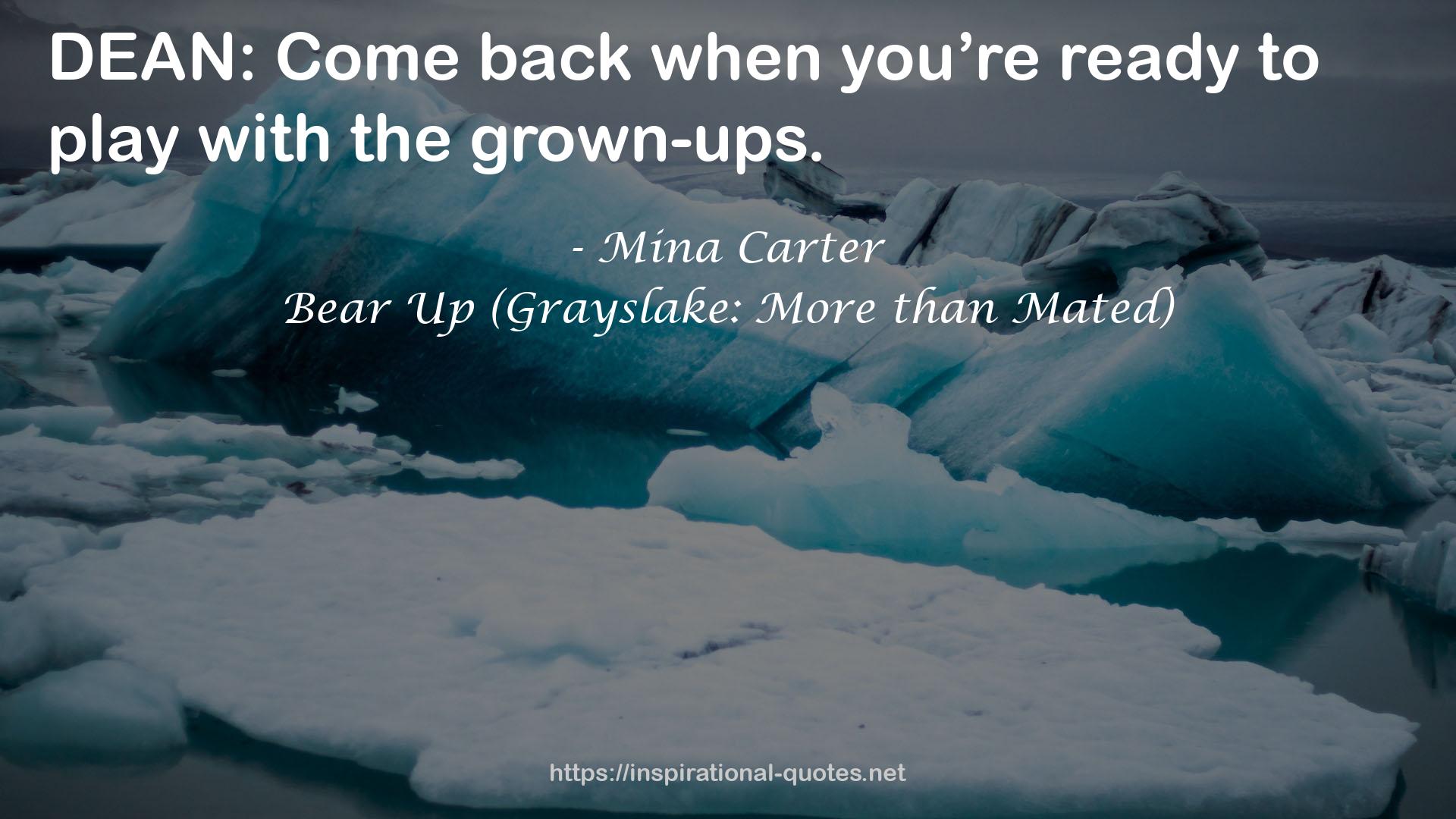 Bear Up (Grayslake: More than Mated) QUOTES