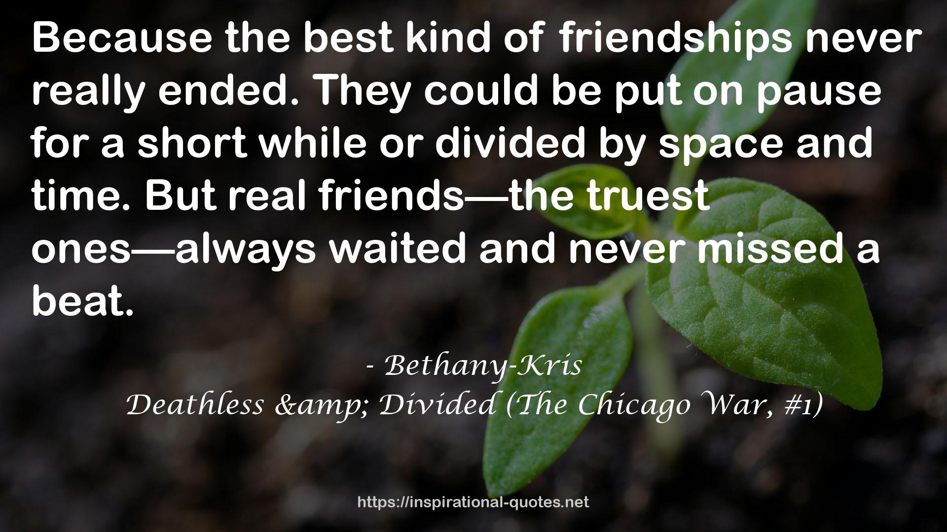 Deathless & Divided (The Chicago War, #1) QUOTES