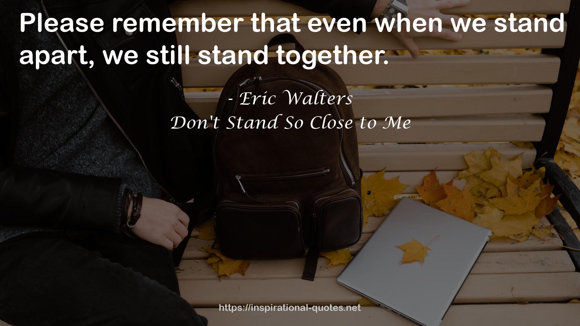 Don't Stand So Close to Me QUOTES