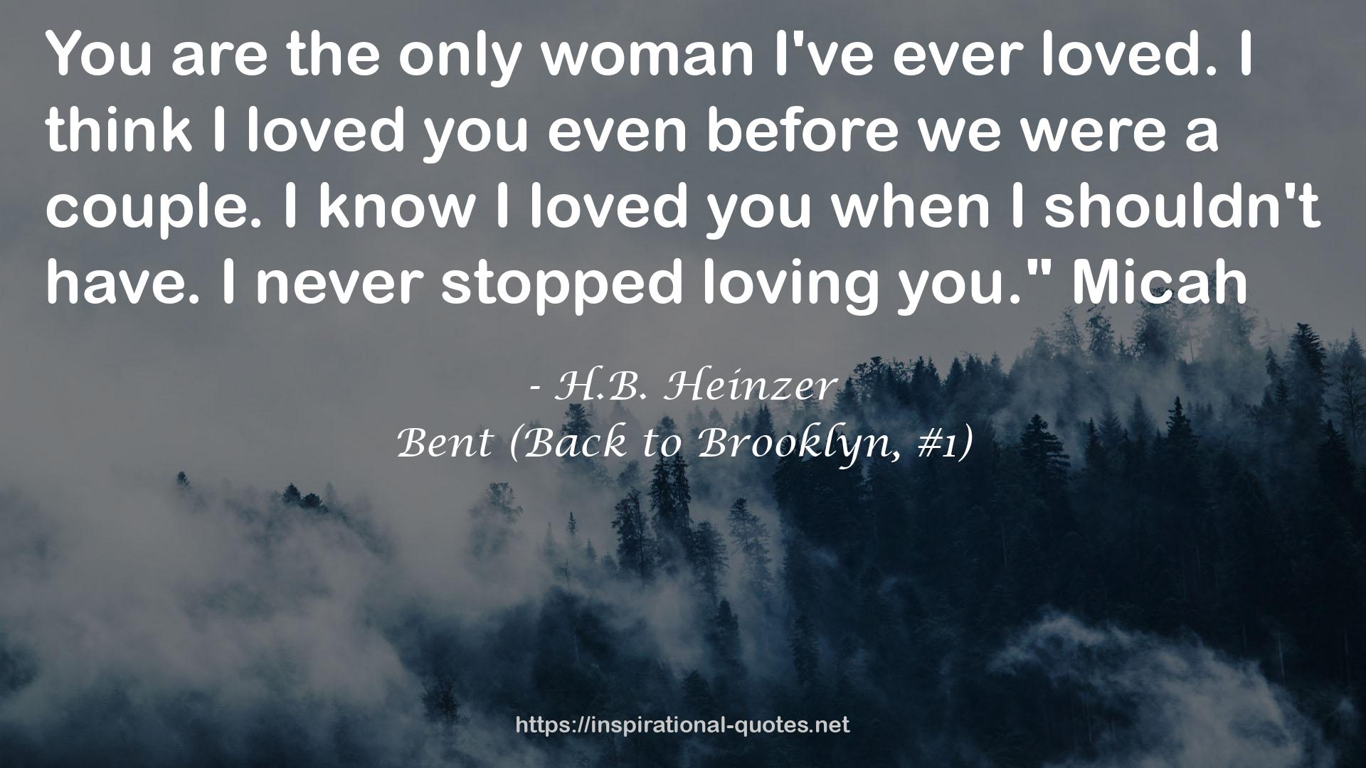 Bent (Back to Brooklyn, #1) QUOTES