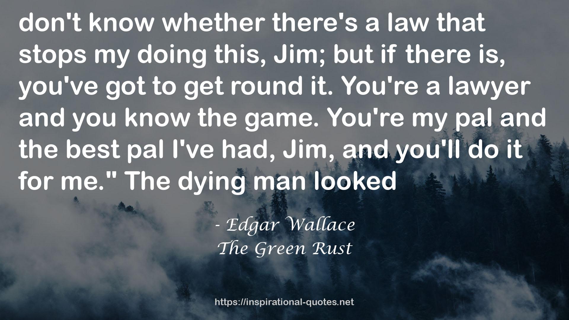 The Green Rust QUOTES