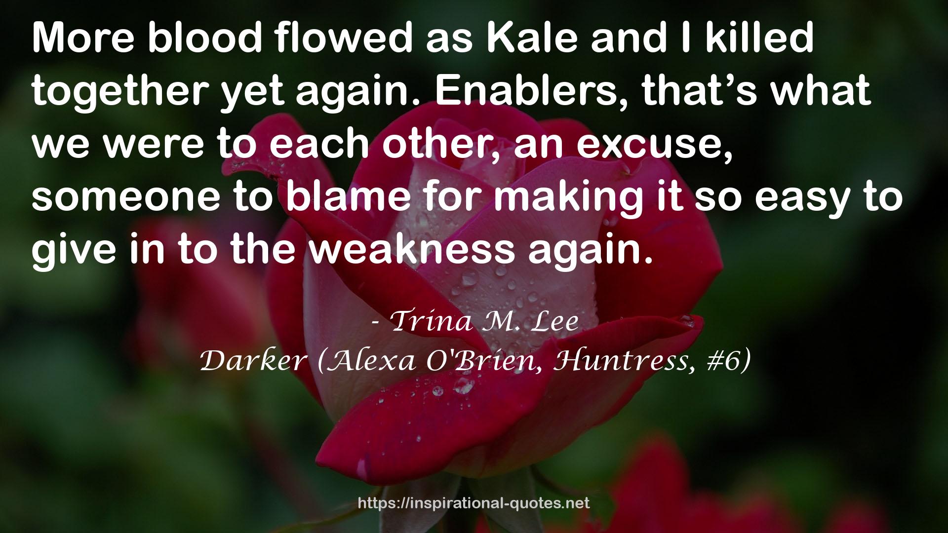 Darker (Alexa O'Brien, Huntress, #6) QUOTES