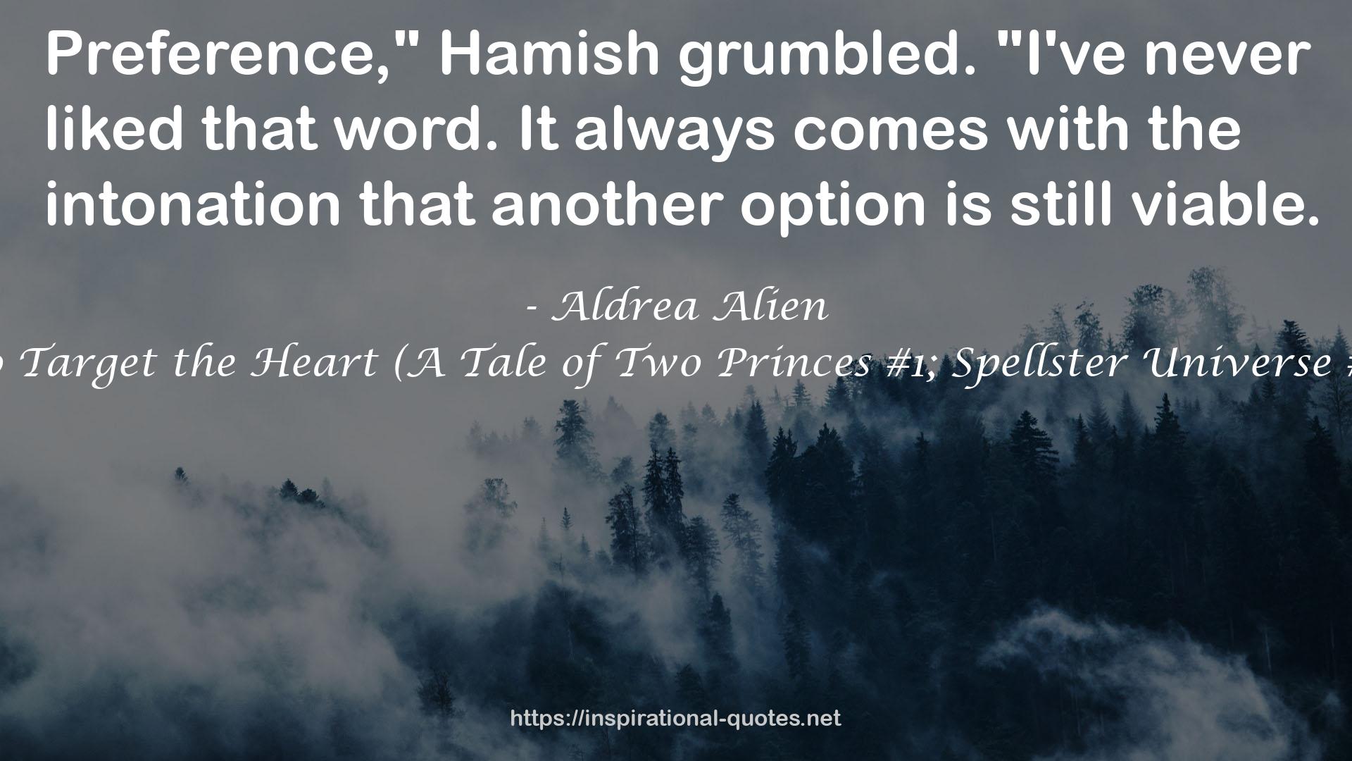 To Target the Heart (A Tale of Two Princes #1; Spellster Universe #1) QUOTES
