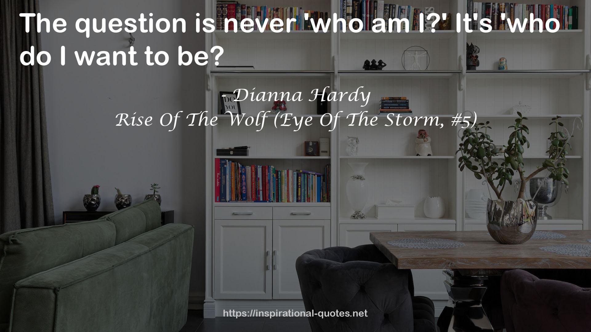 Rise Of The Wolf (Eye Of The Storm, #5) QUOTES