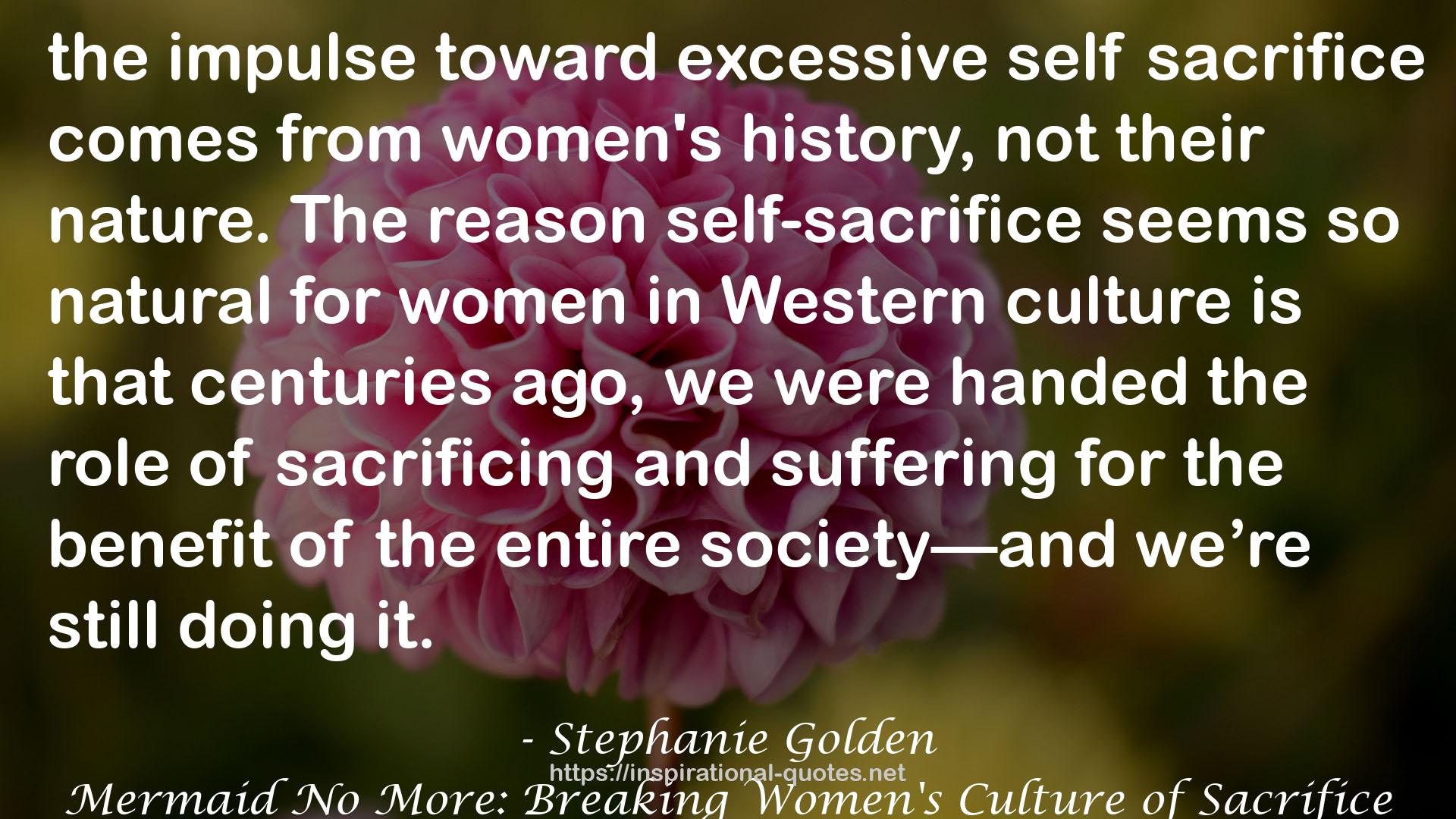 Mermaid No More: Breaking Women's Culture of Sacrifice QUOTES