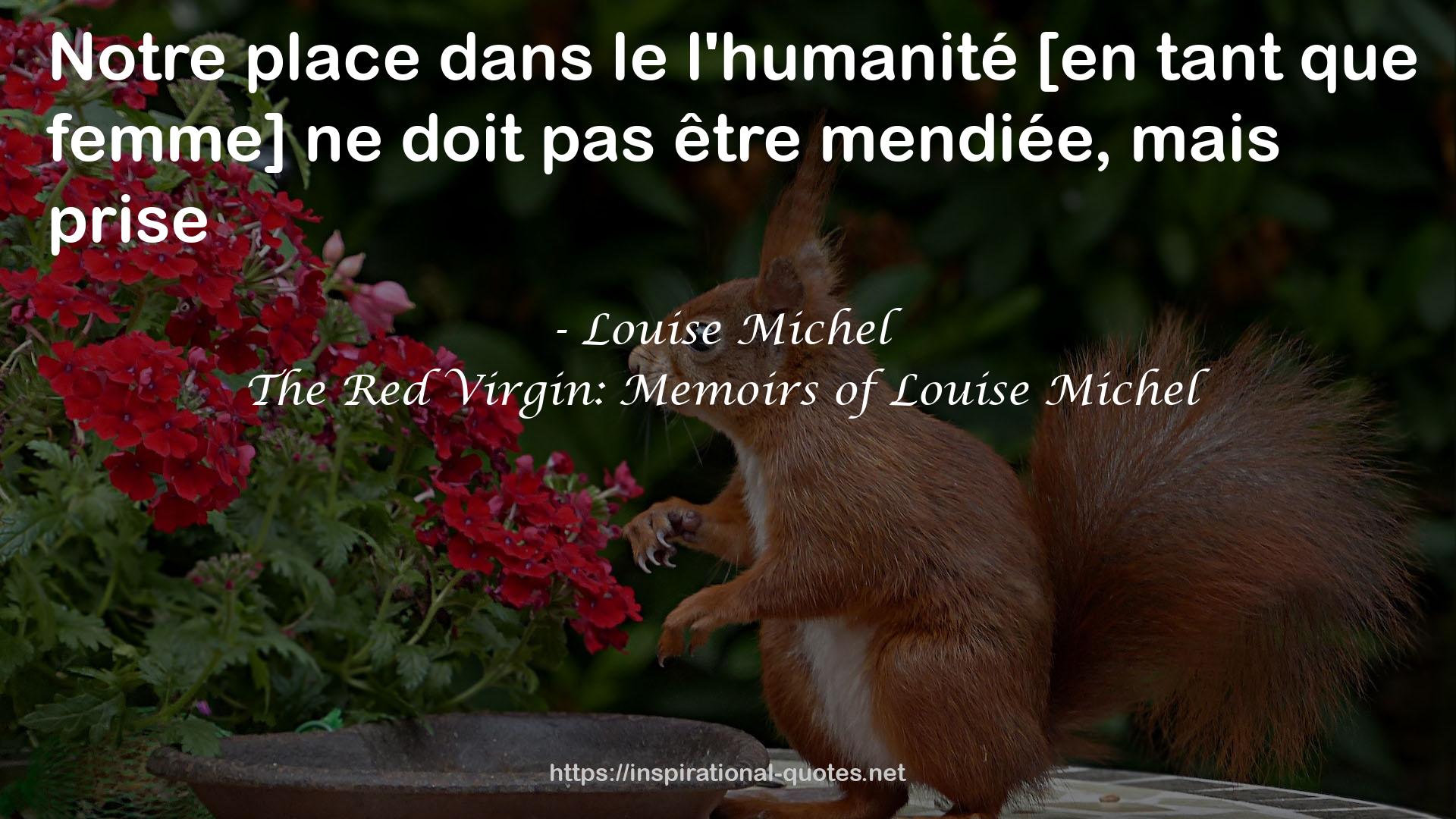 The Red Virgin: Memoirs of Louise Michel QUOTES