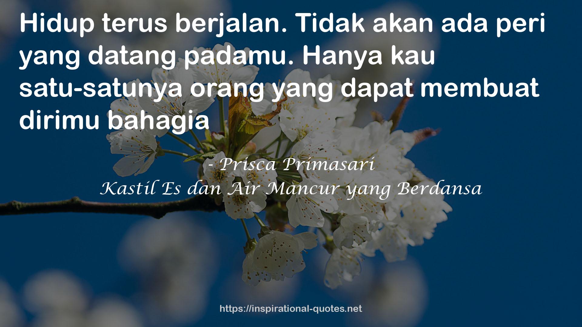 Kastil Es dan Air Mancur yang Berdansa QUOTES