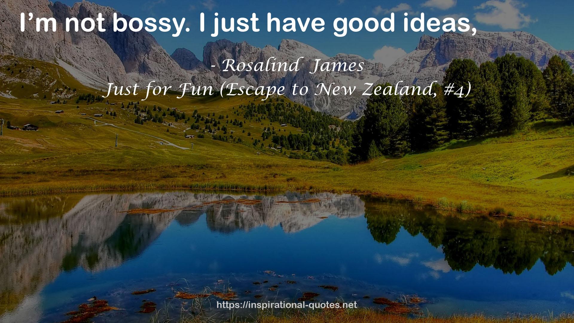 Just for Fun (Escape to New Zealand, #4) QUOTES
