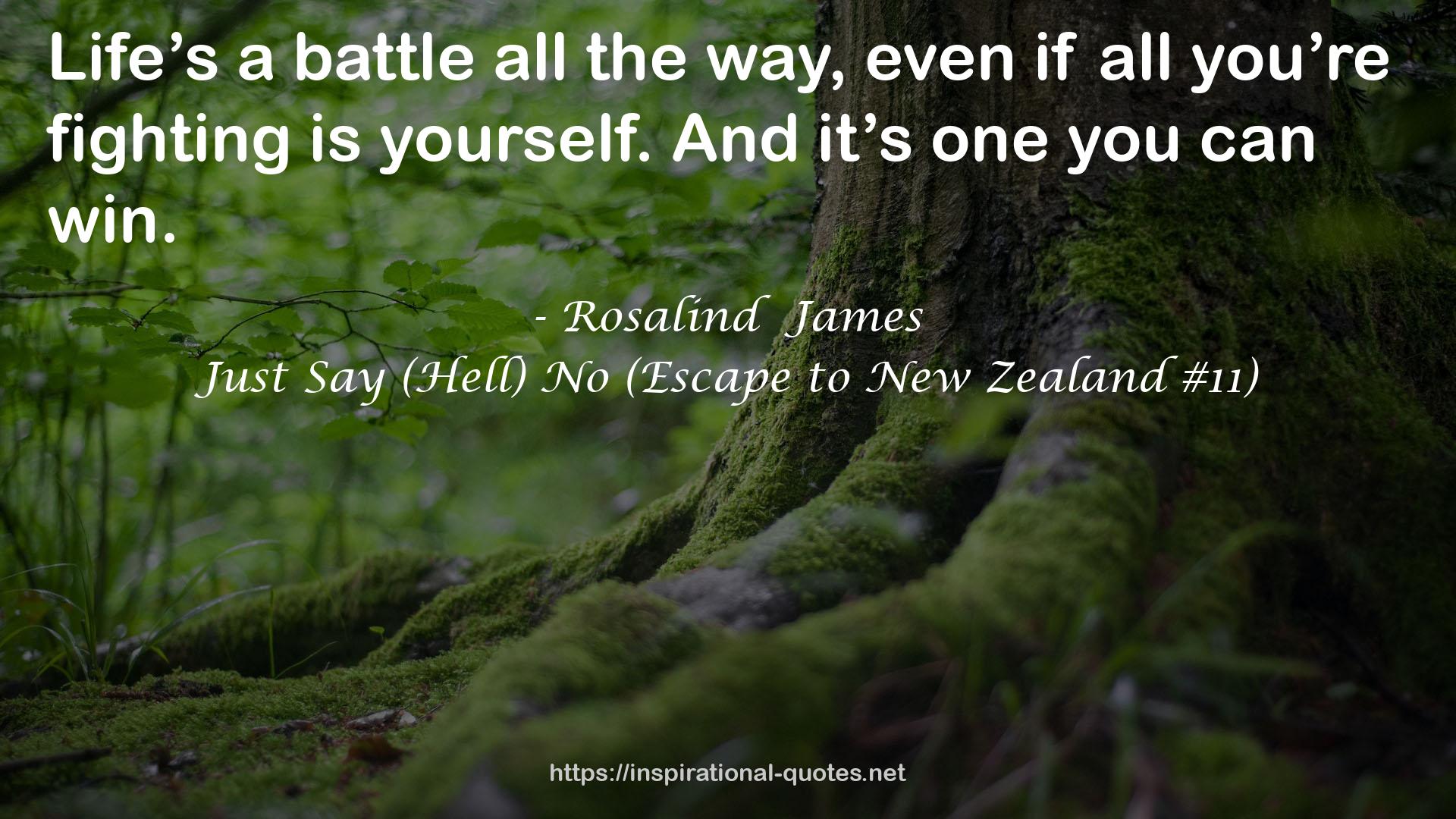 Just Say (Hell) No (Escape to New Zealand #11) QUOTES