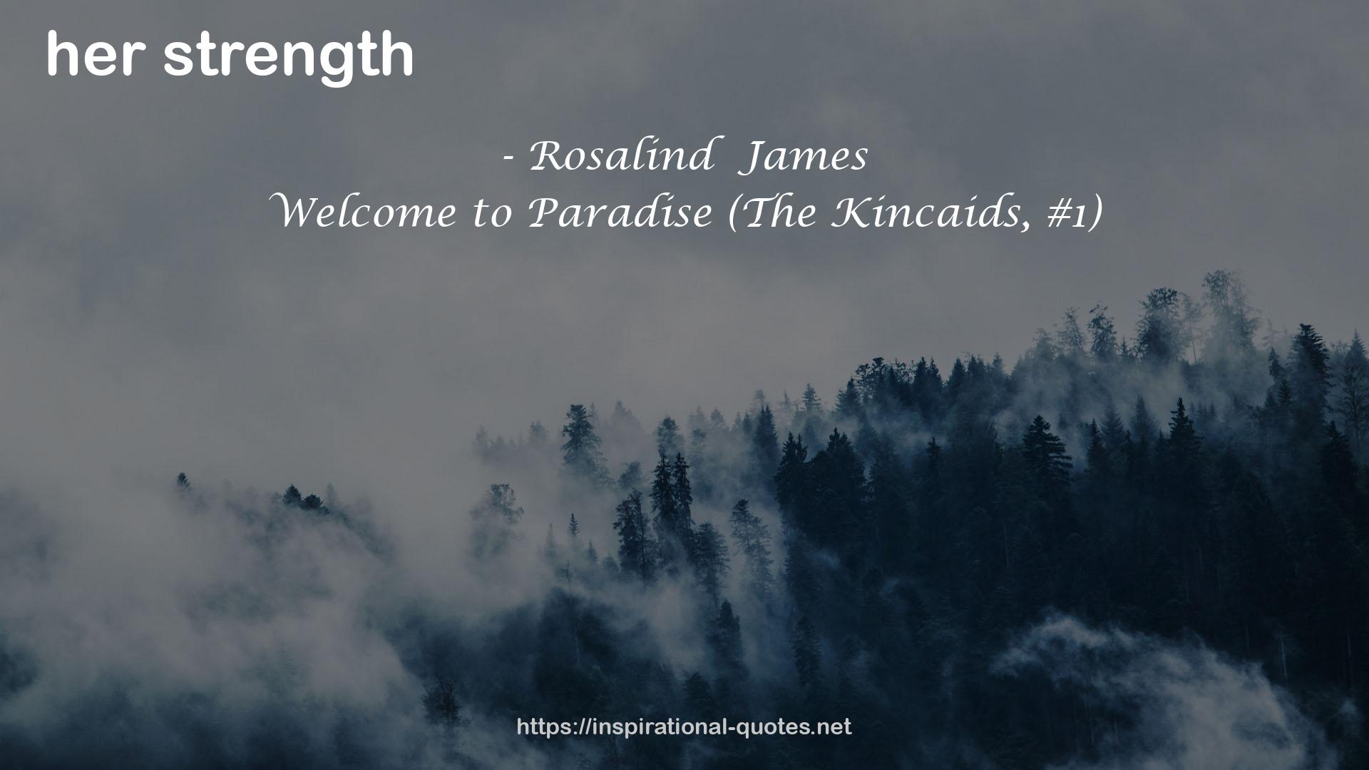 Welcome to Paradise (The Kincaids, #1) QUOTES