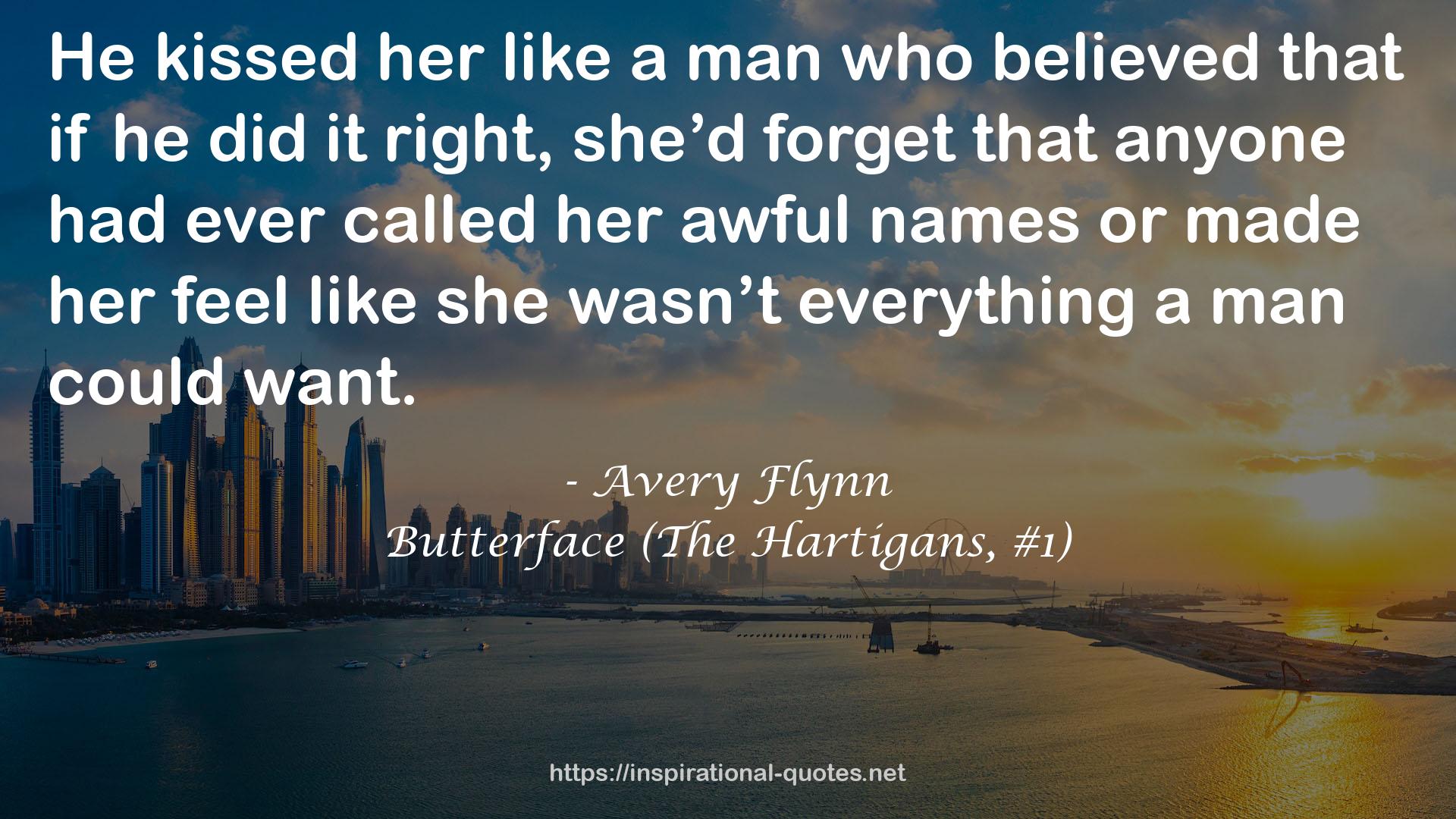 Butterface (The Hartigans, #1) QUOTES