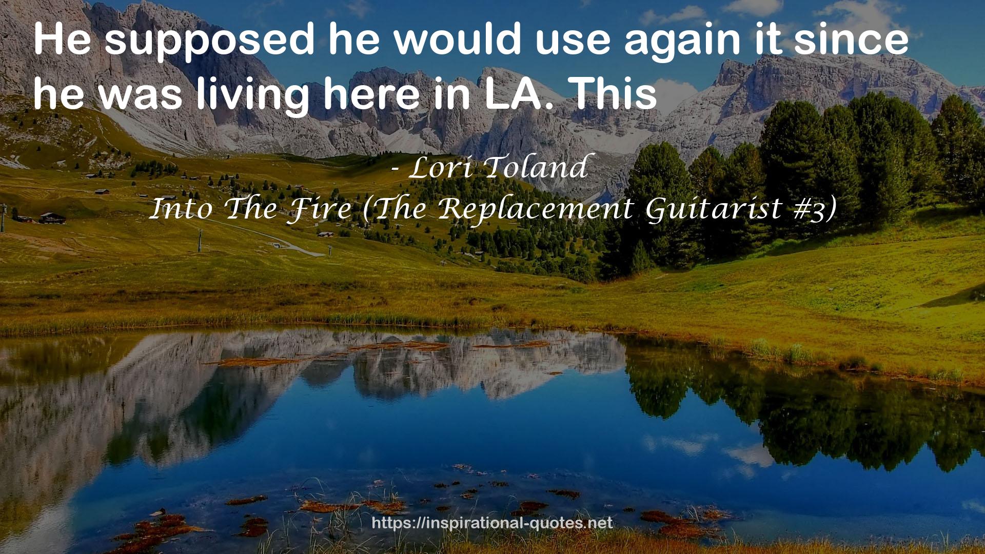 Into The Fire (The Replacement Guitarist #3) QUOTES
