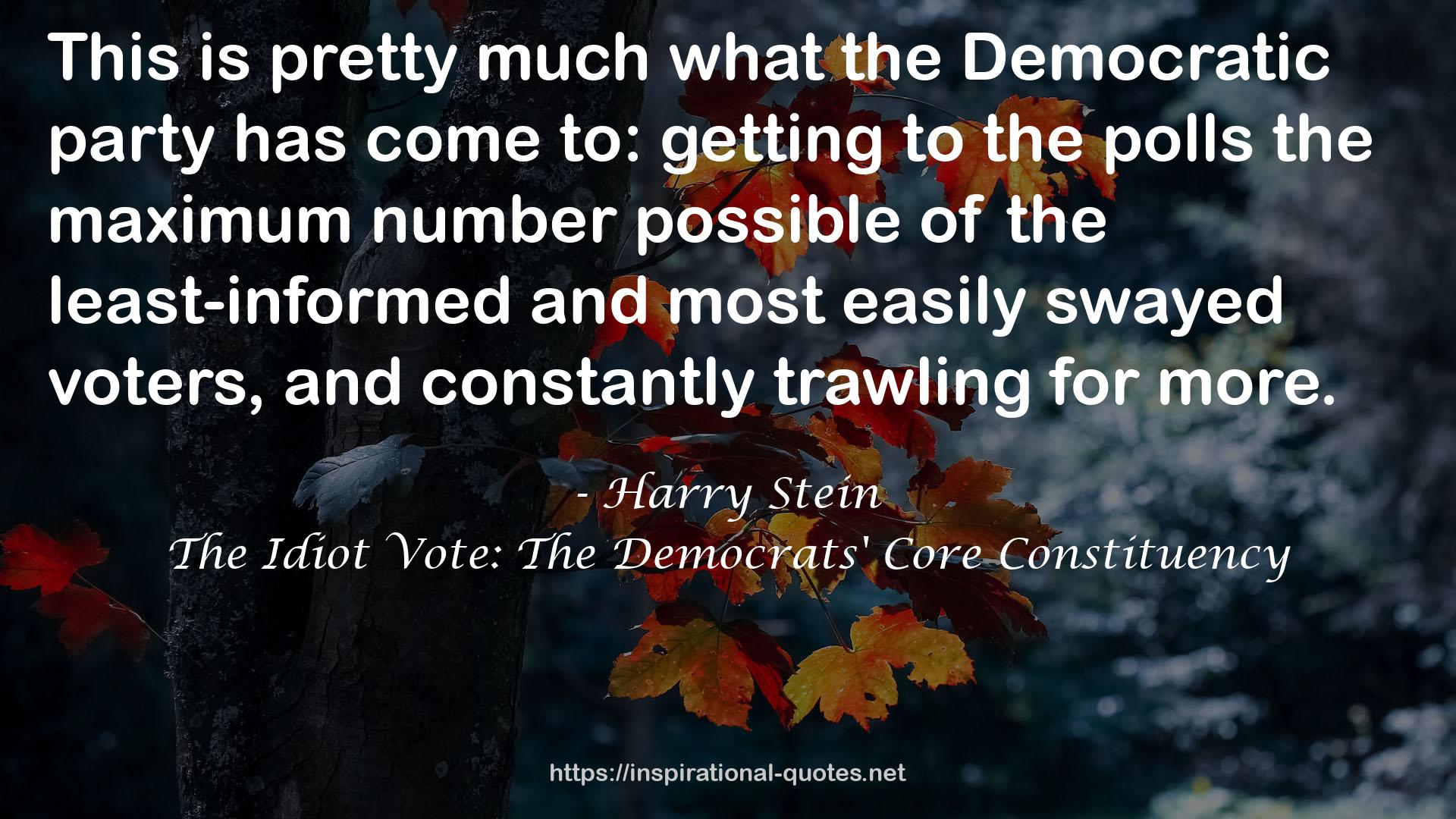 The Idiot Vote: The Democrats' Core Constituency QUOTES