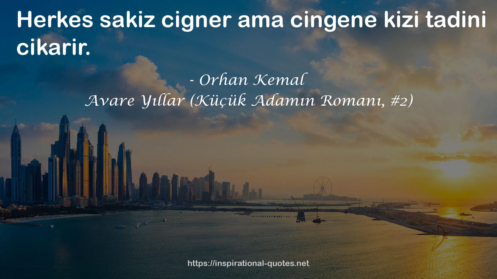 Avare Yıllar (Küçük Adamın Romanı, #2) QUOTES