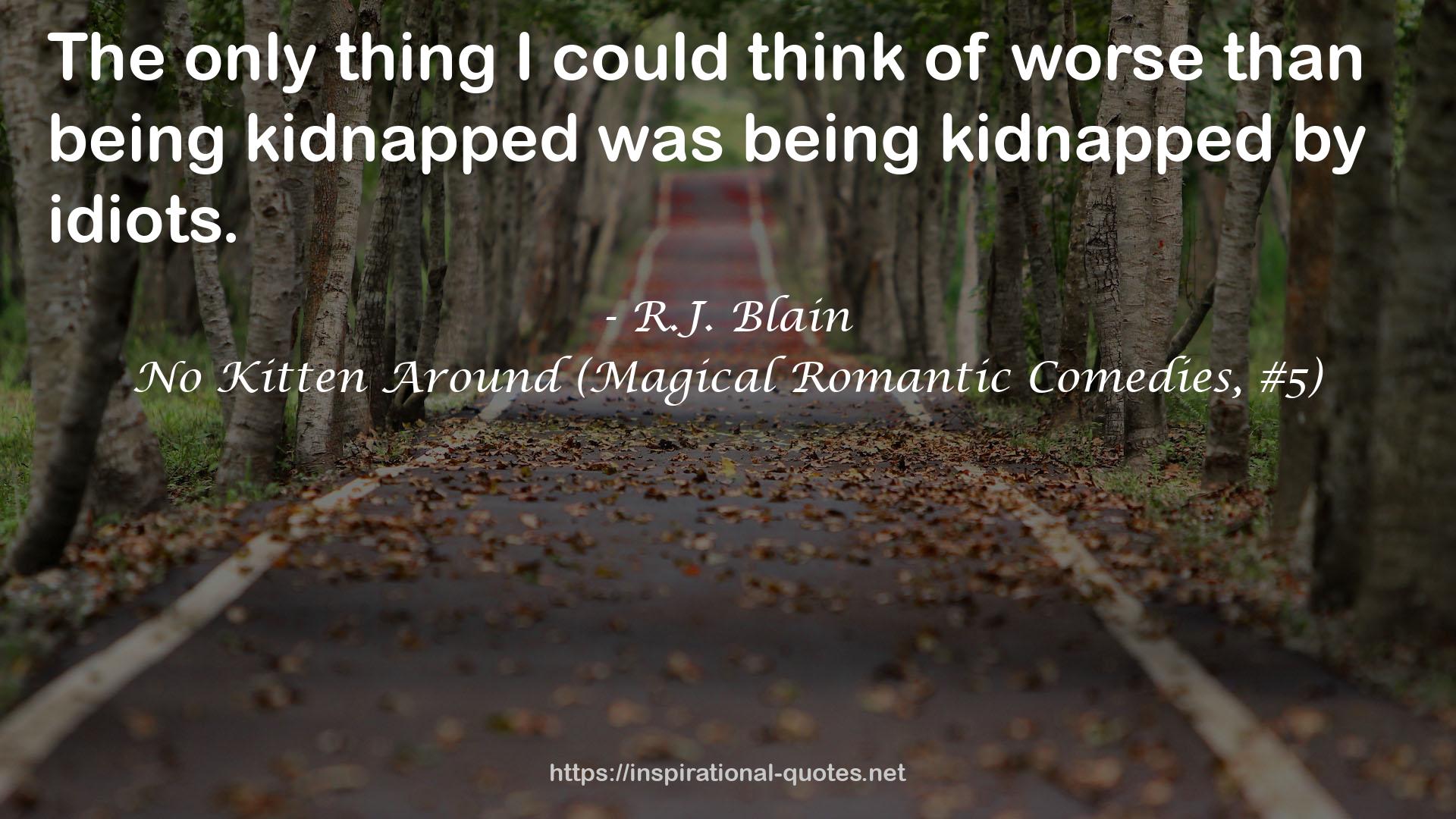 No Kitten Around (Magical Romantic Comedies, #5) QUOTES