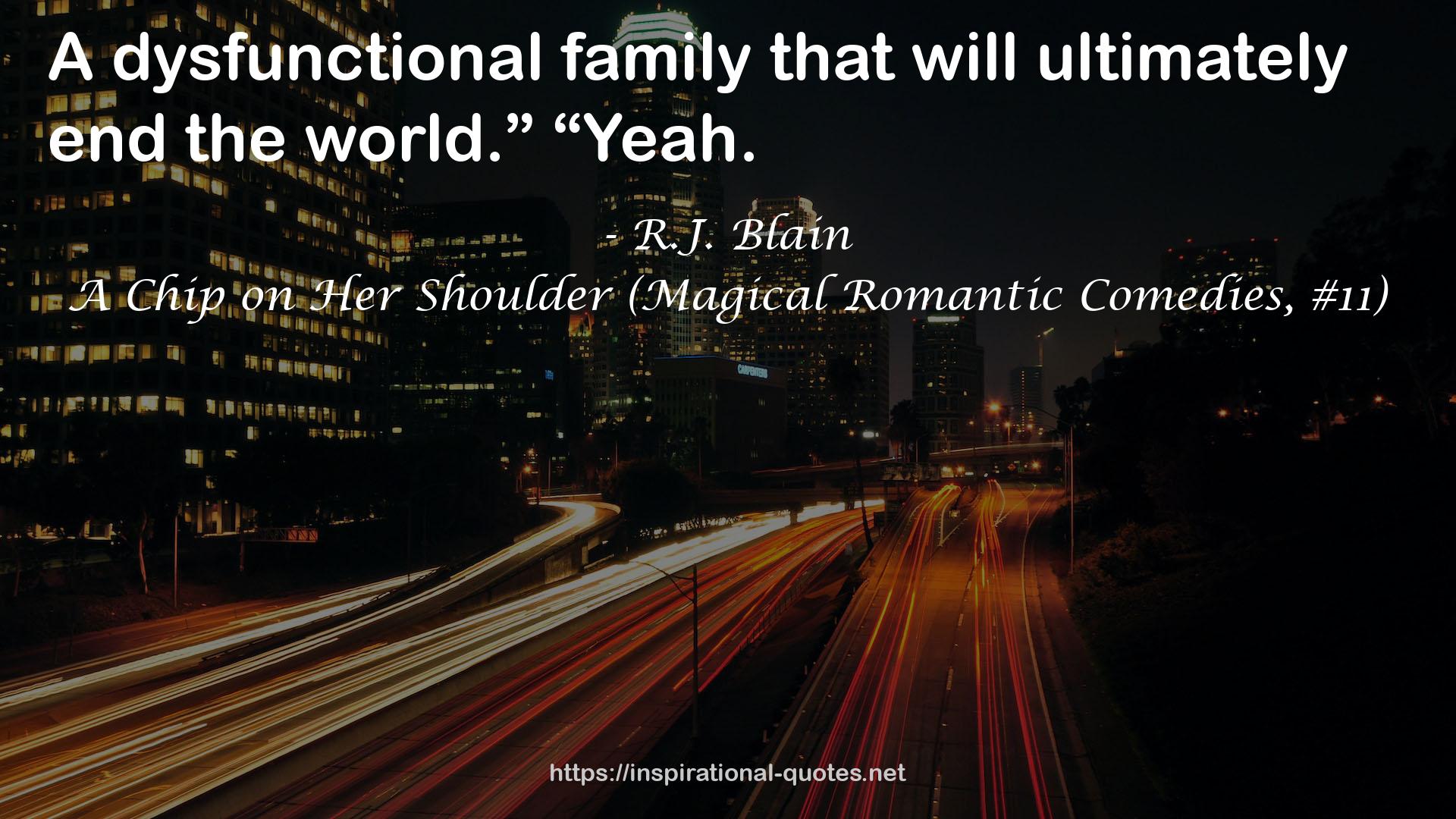 A Chip on Her Shoulder (Magical Romantic Comedies, #11) QUOTES