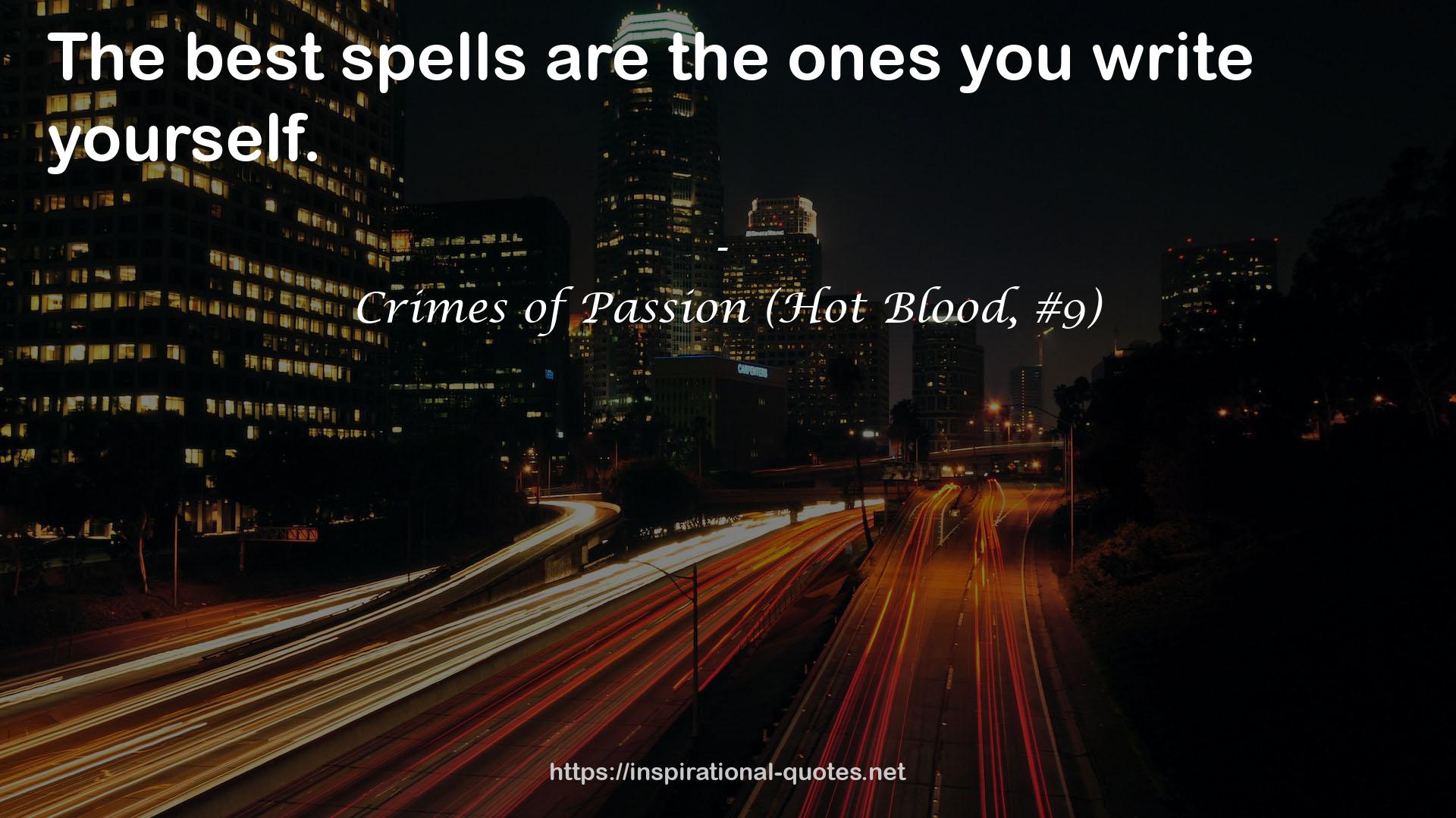 Crimes of Passion (Hot Blood, #9) QUOTES