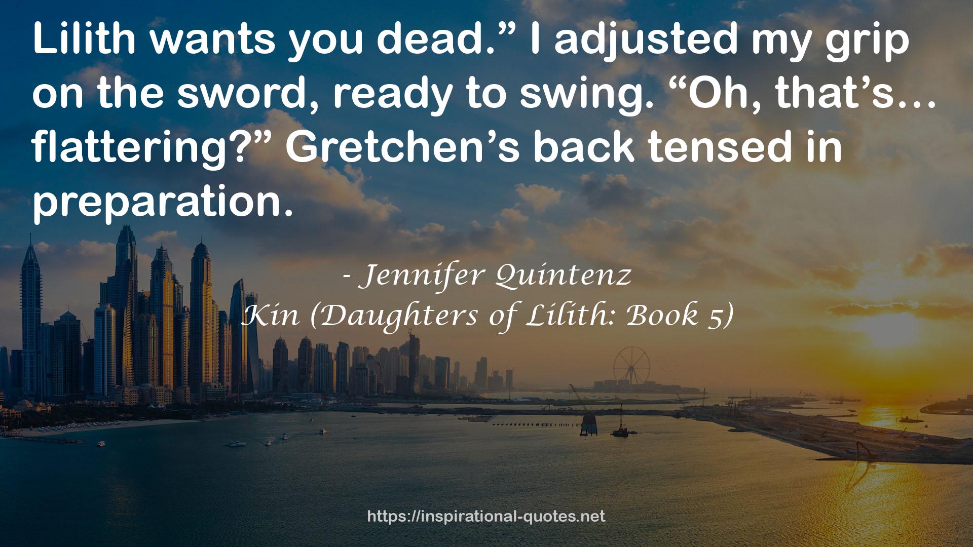 Kin (Daughters of Lilith: Book 5) QUOTES