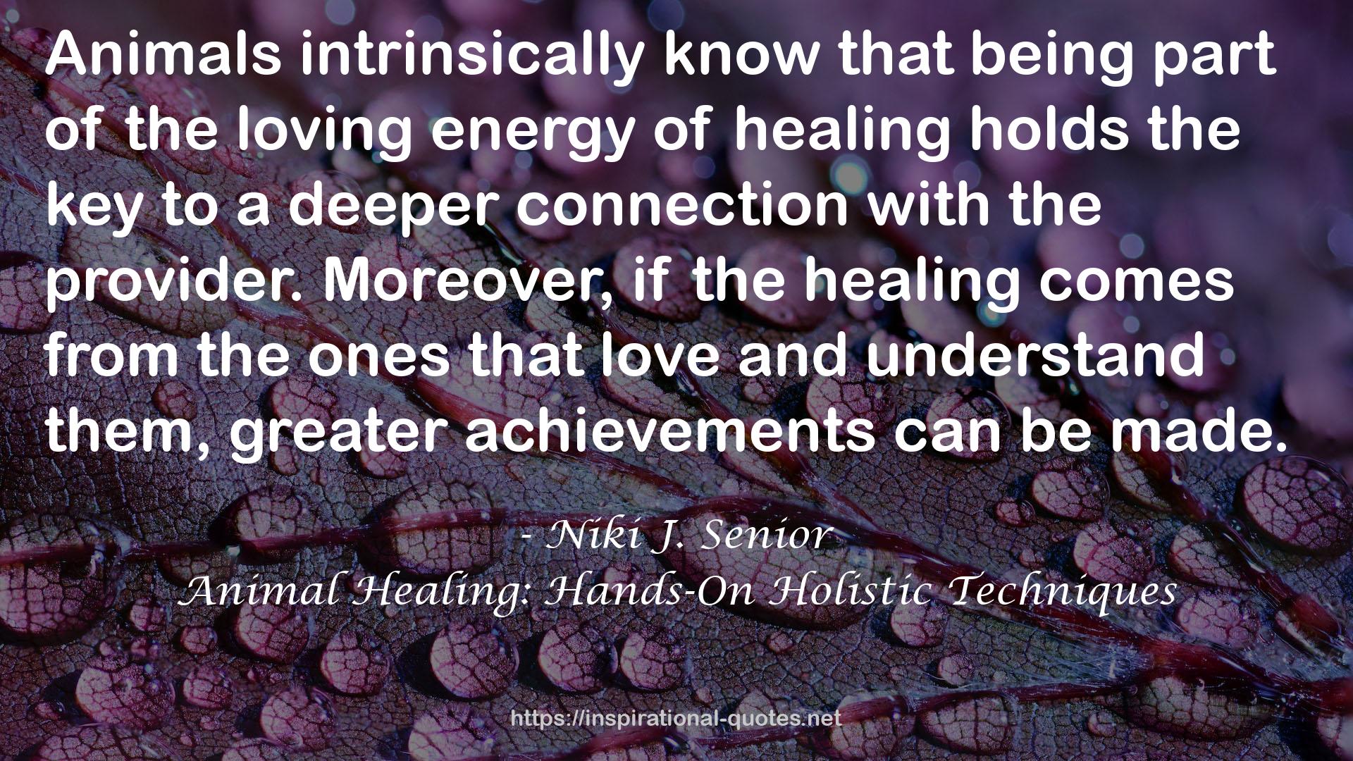 Animal Healing: Hands-On Holistic Techniques QUOTES