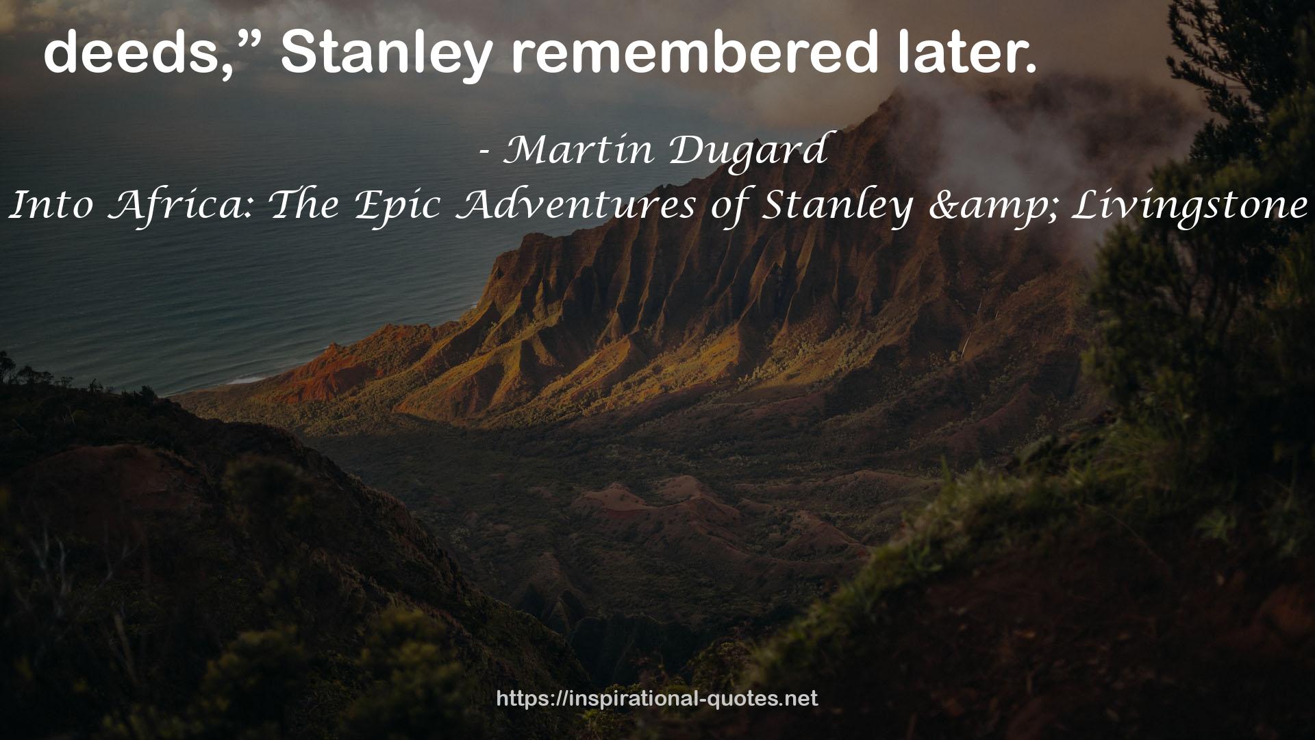 Into Africa: The Epic Adventures of Stanley & Livingstone QUOTES