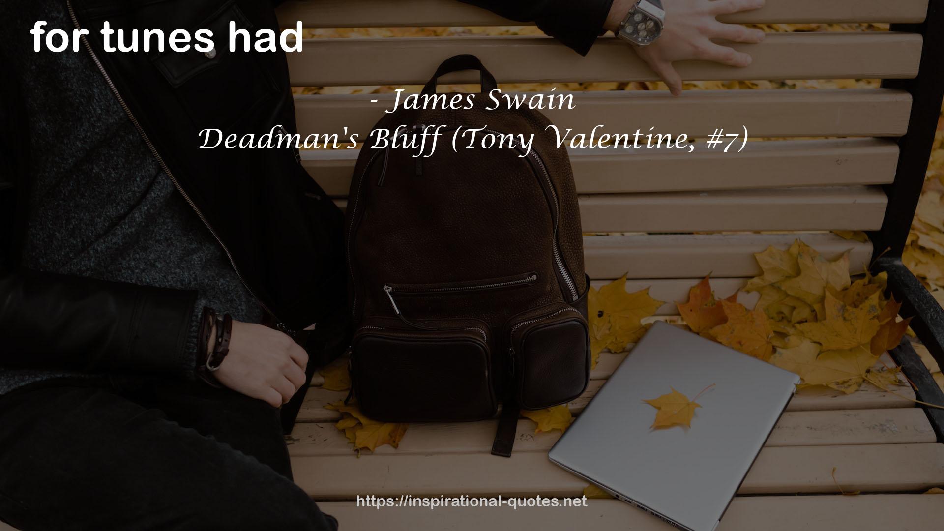 Deadman's Bluff (Tony Valentine, #7) QUOTES