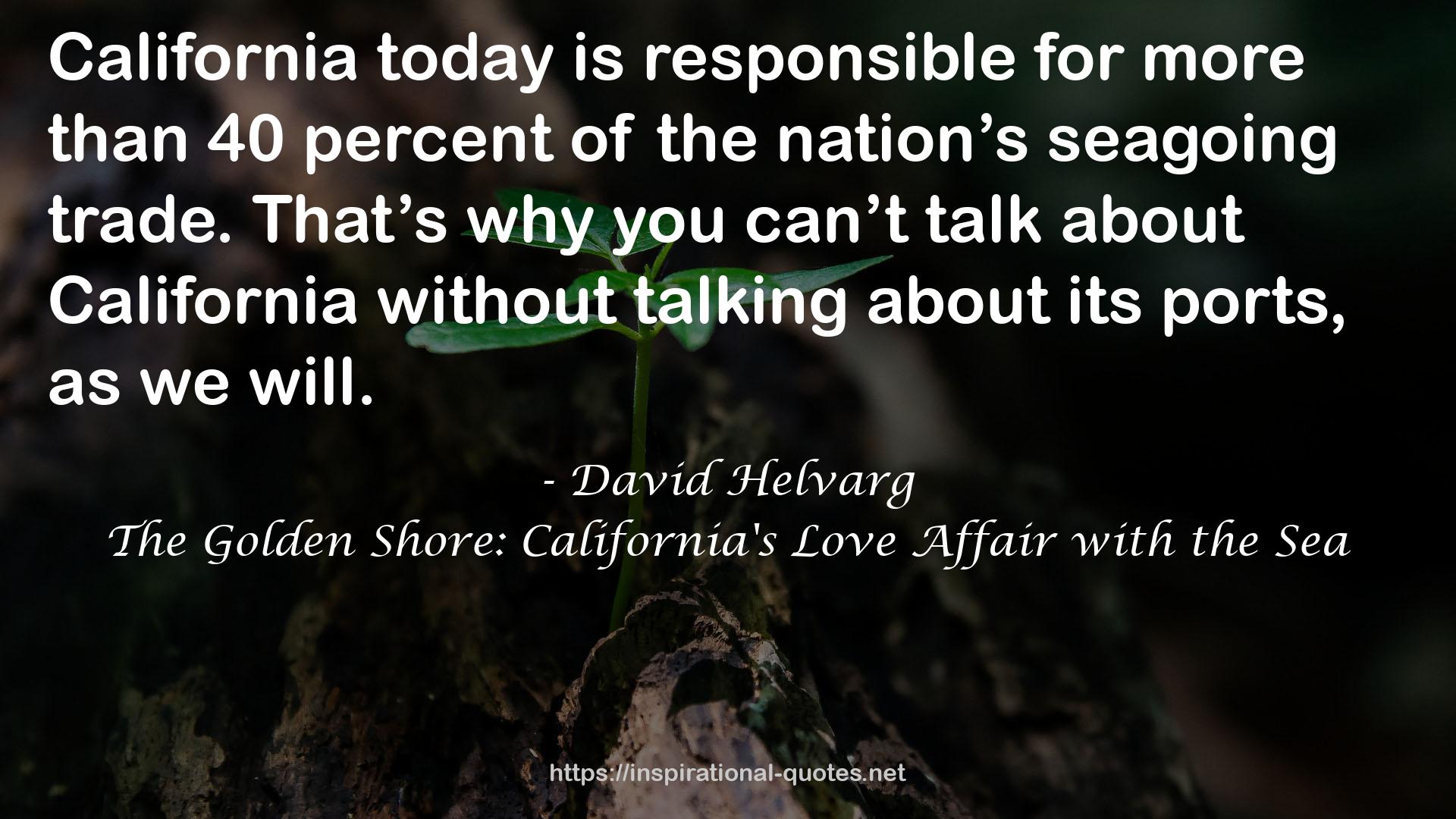 The Golden Shore: California's Love Affair with the Sea QUOTES